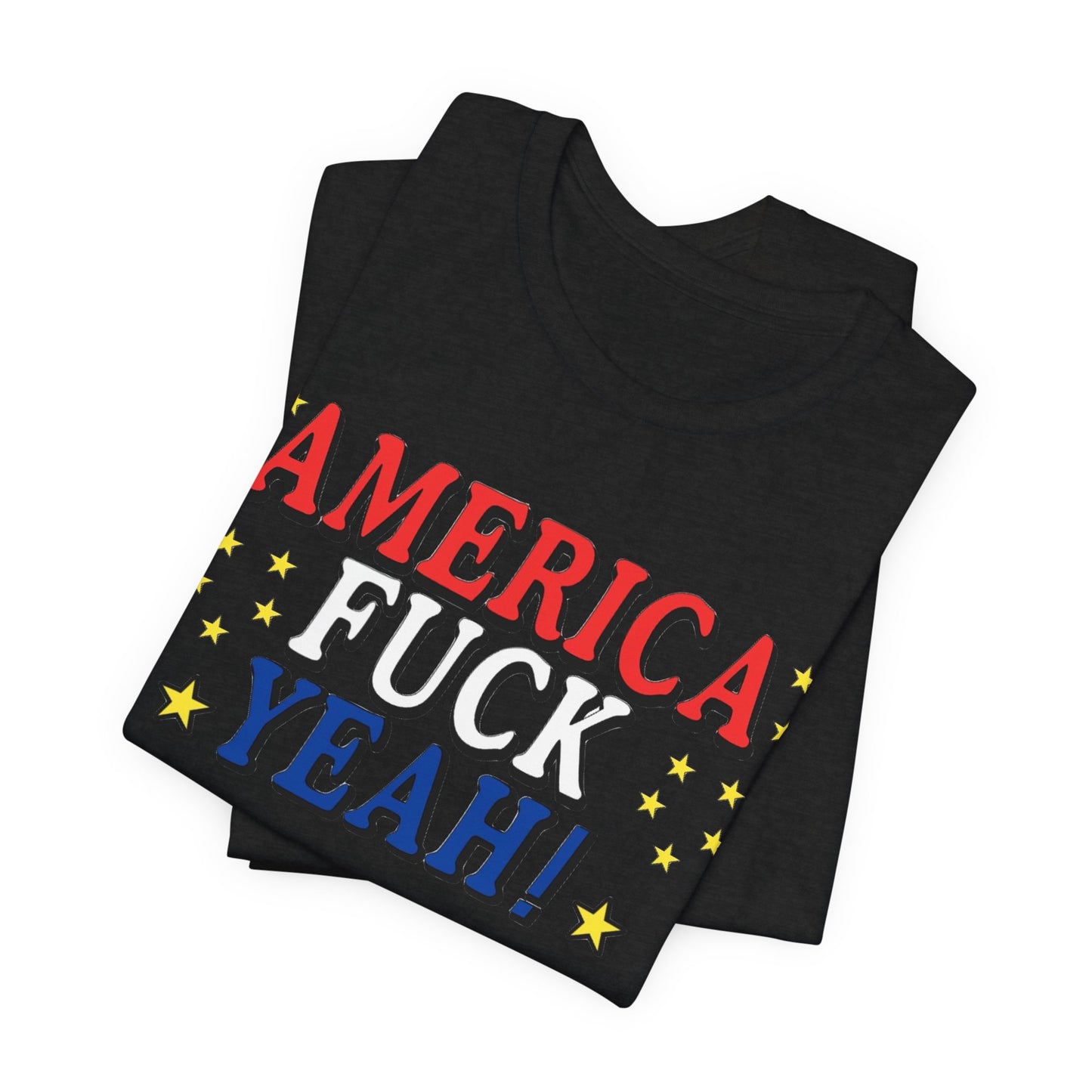 America Fuck Yeah! Unisex Jersey Tee - Patriotic Graphic T-Shirt for Celebrations