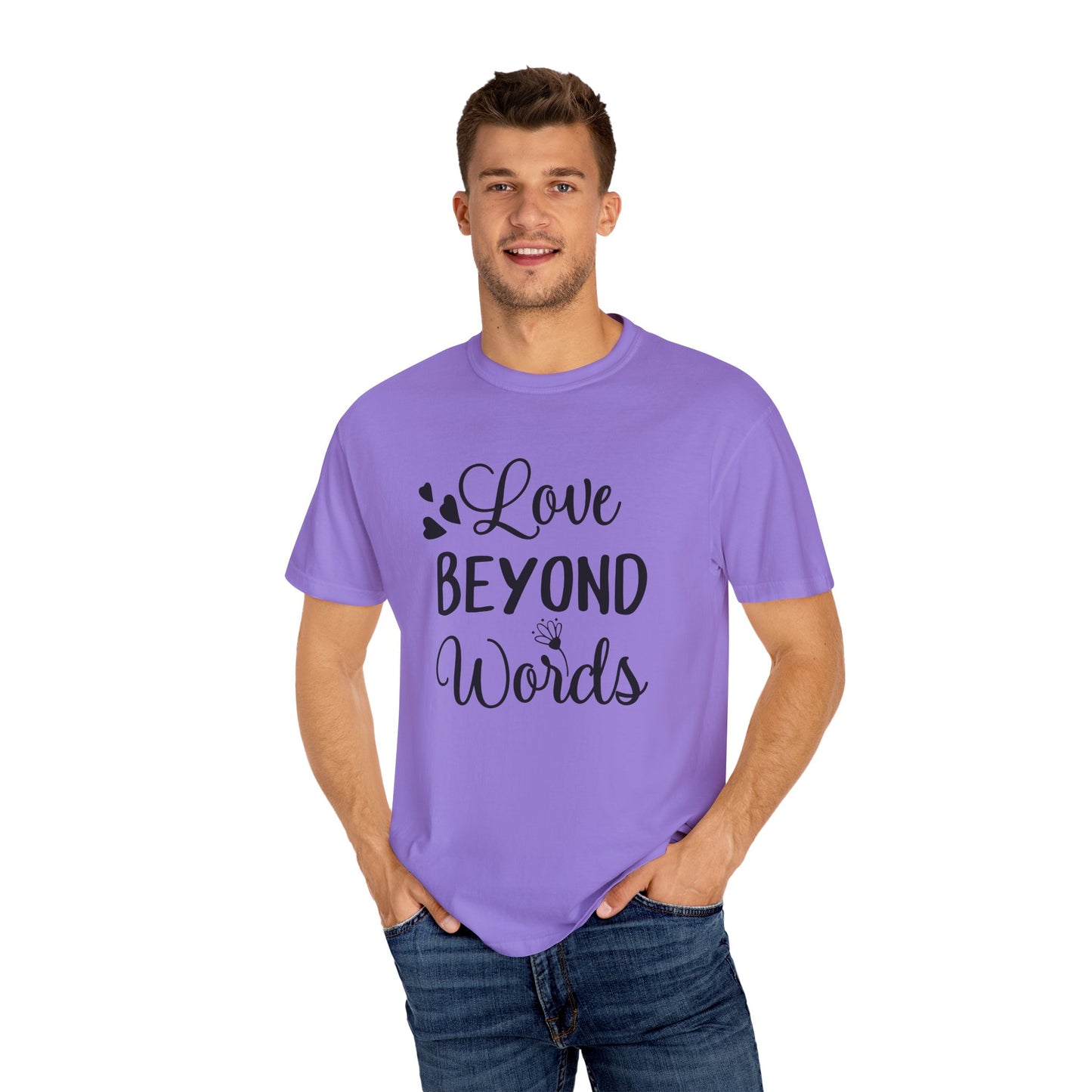 Love Beyond Words T-Shirt, Unisex Casual Tee, Cute Gift for Him/Her, Anniversary, Valentine's Day, Everyday Wear, Customizable
