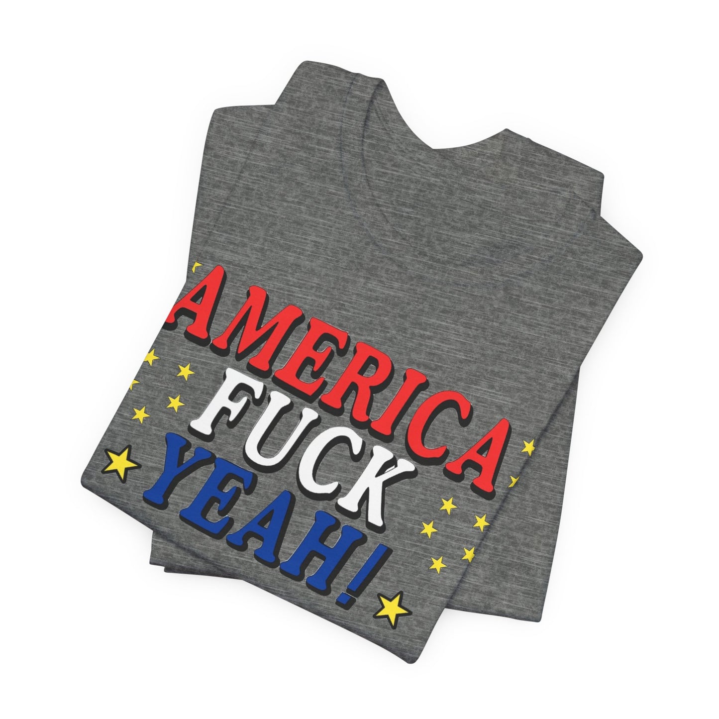 America Fuck Yeah! Unisex Jersey Tee - Patriotic Graphic T-Shirt for Celebrations