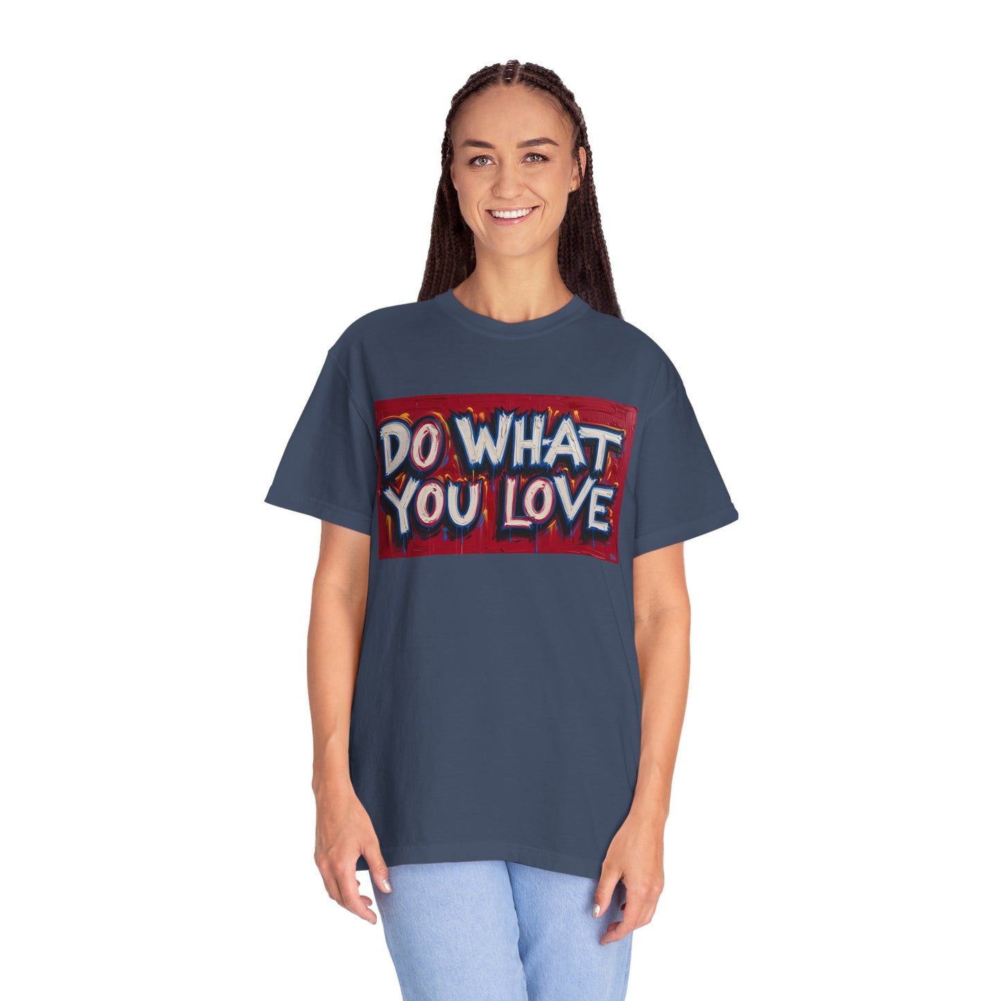 Do What You Love Tee - Unisex Garment-Dyed T-shirt for Creative Souls, Casual Wear, Motivational Gift, Everyday Comfort, Inspiring Style