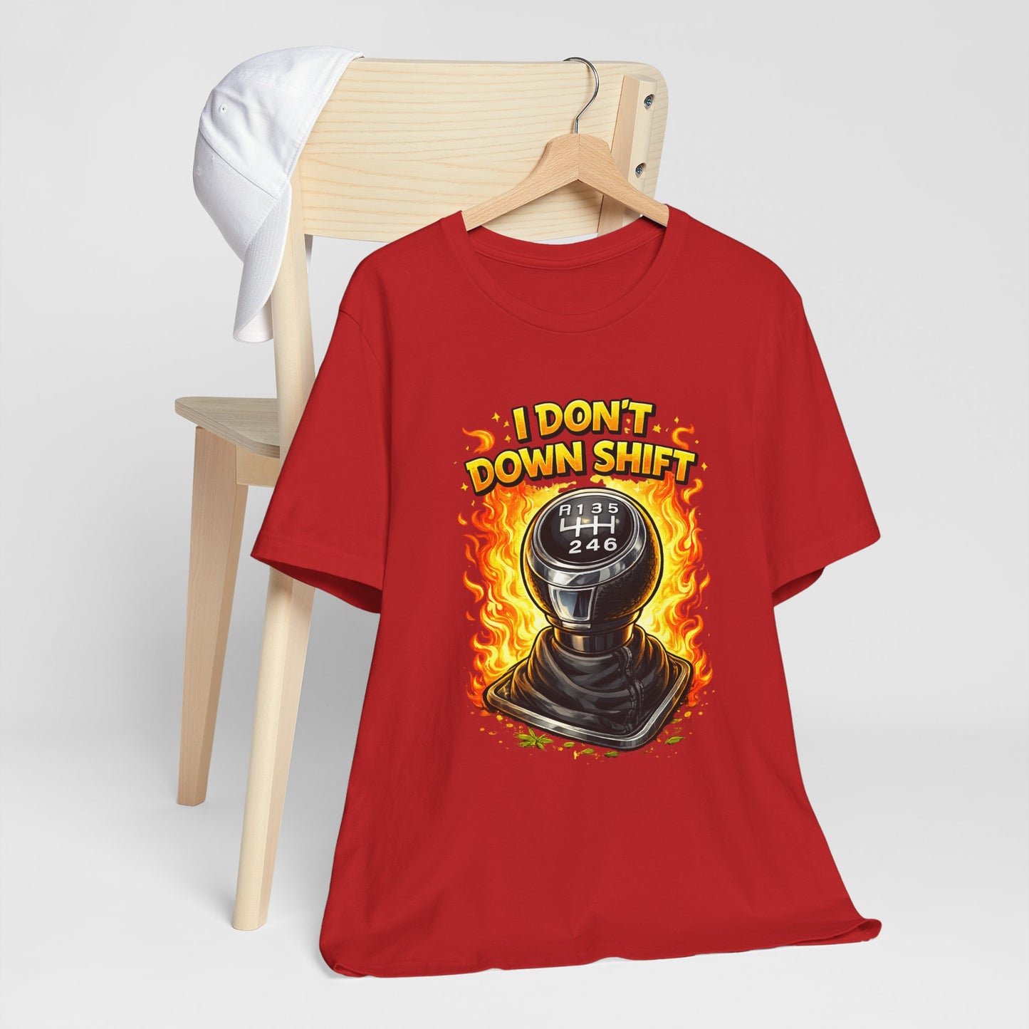 I Don't Downshift Gearshift T‑Shirt — Manual Transmission Car Lover Tee