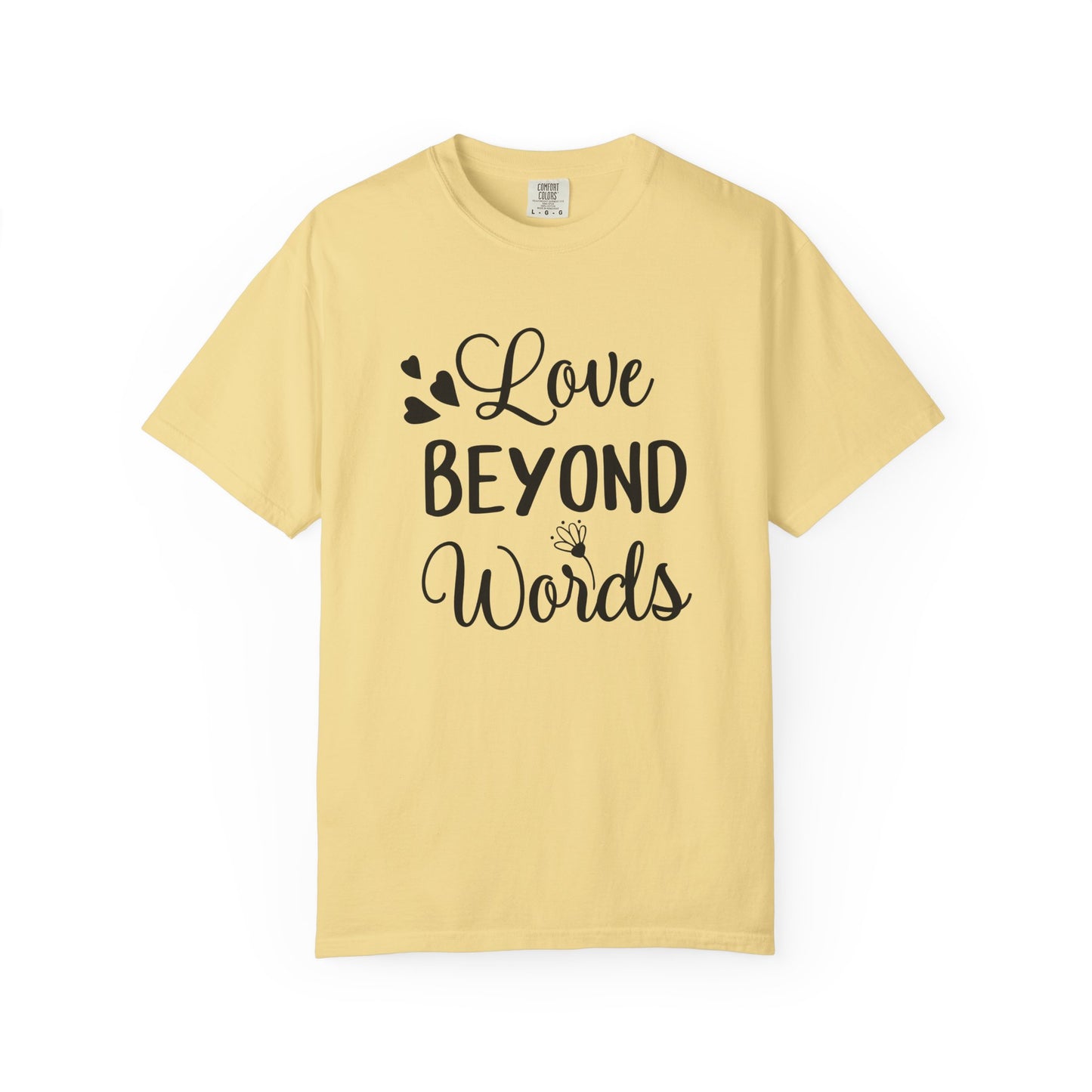 Love Beyond Words T-Shirt, Unisex Casual Tee, Cute Gift for Him/Her, Anniversary, Valentine's Day, Everyday Wear, Customizable