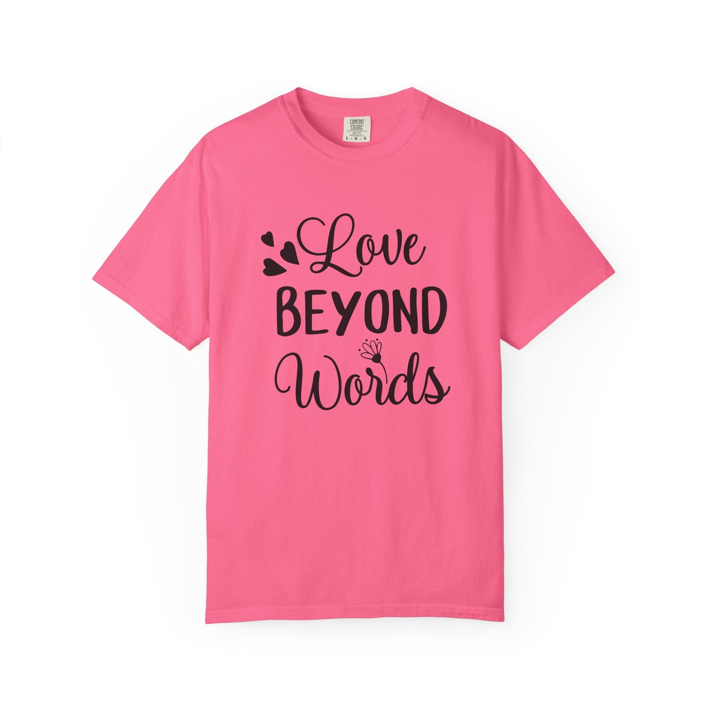 Love Beyond Words T-Shirt, Unisex Casual Tee, Cute Gift for Him/Her, Anniversary, Valentine's Day, Everyday Wear, Customizable