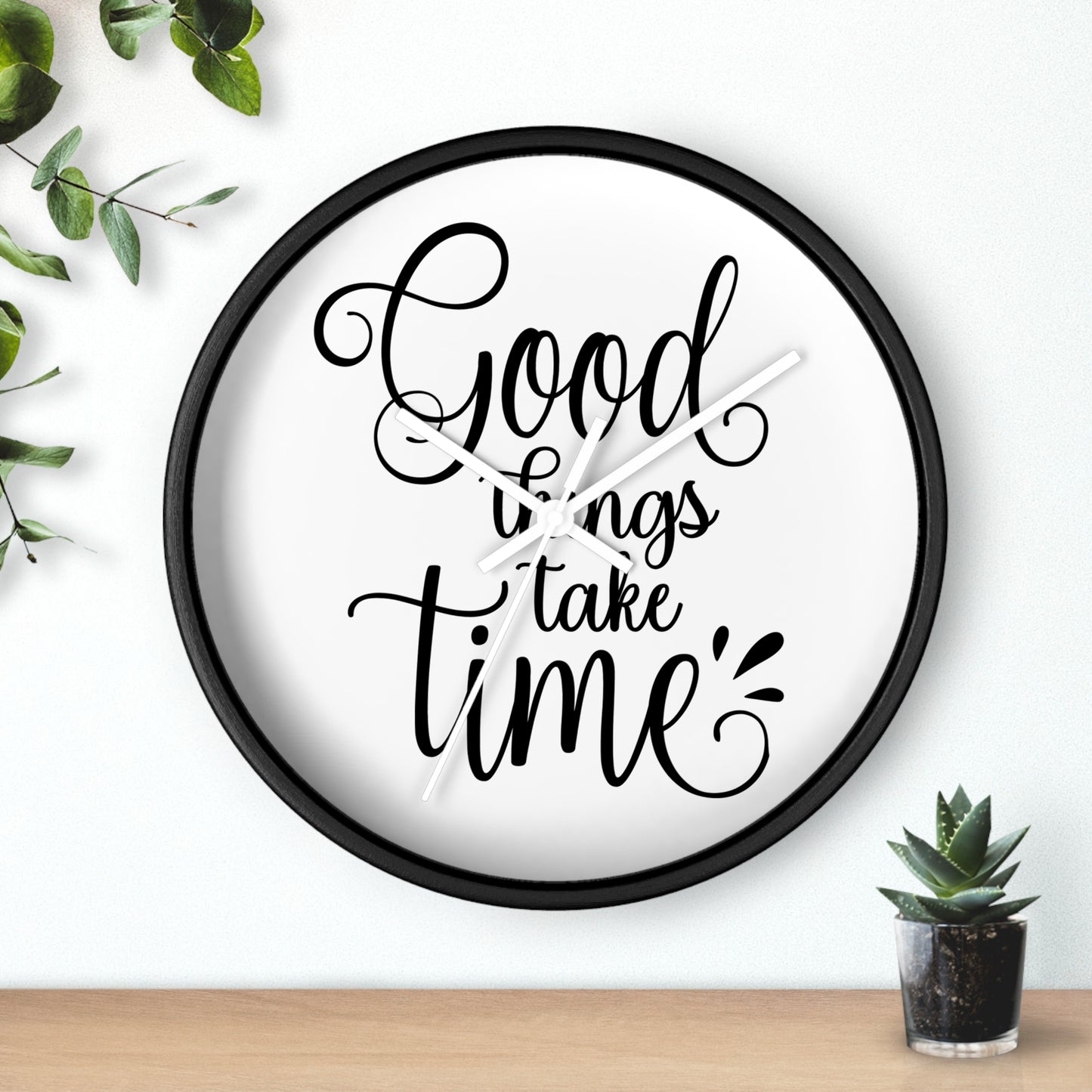 Good Things Take Time Wall Clock - Stylish Home Decor for Inspirational Living