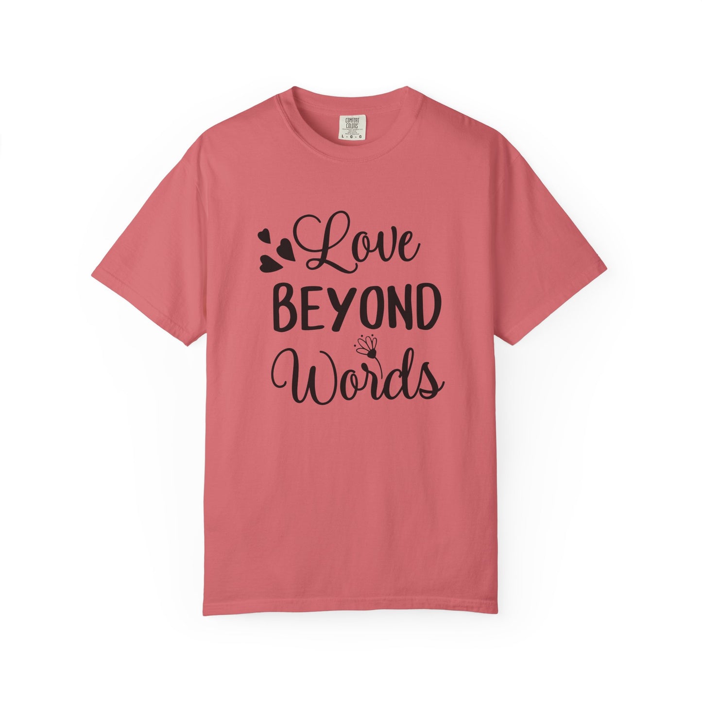 Love Beyond Words T-Shirt, Unisex Casual Tee, Cute Gift for Him/Her, Anniversary, Valentine's Day, Everyday Wear, Customizable