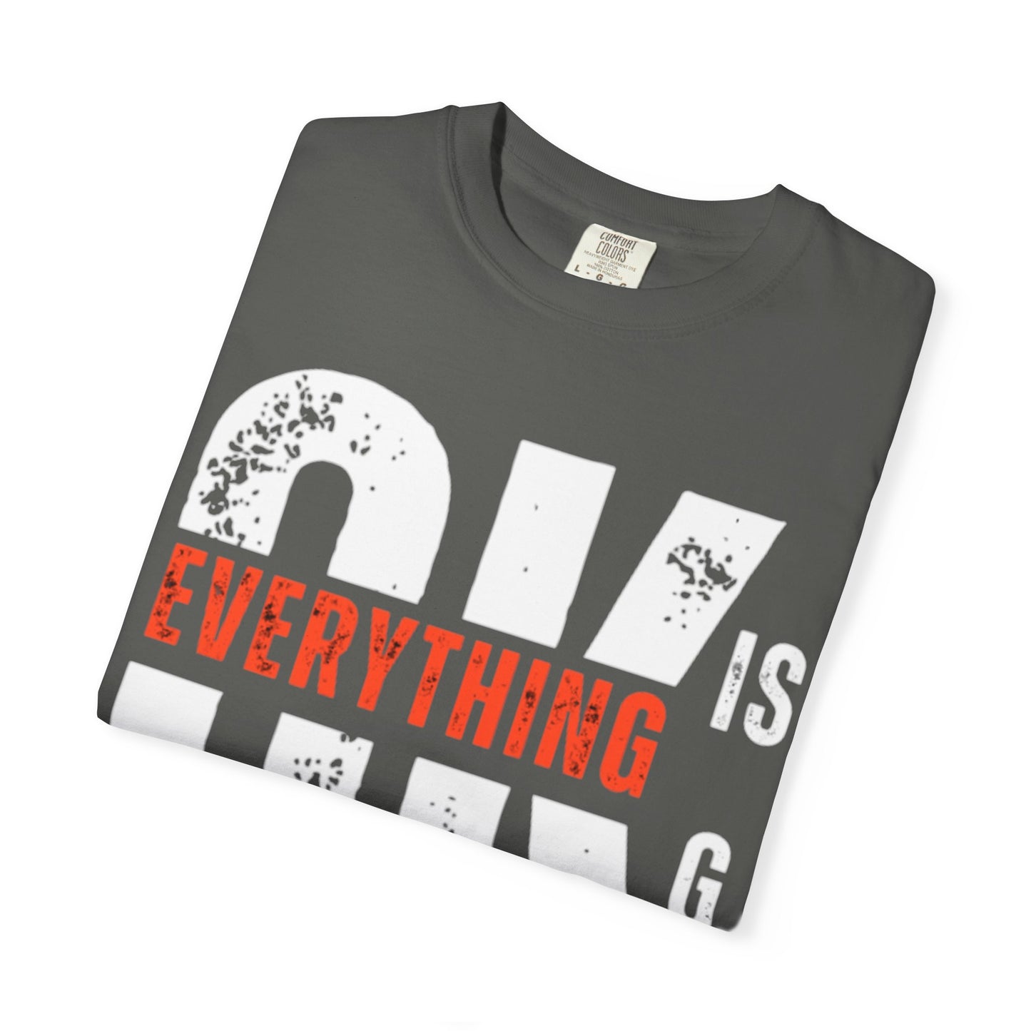 Everything Is G O.K Unisex Garment-Dyed T-Shirt, Comfy Casual Tee, Streetwear Style, Everyday Wear, Gift for Friends, Unique Graphic Shirt