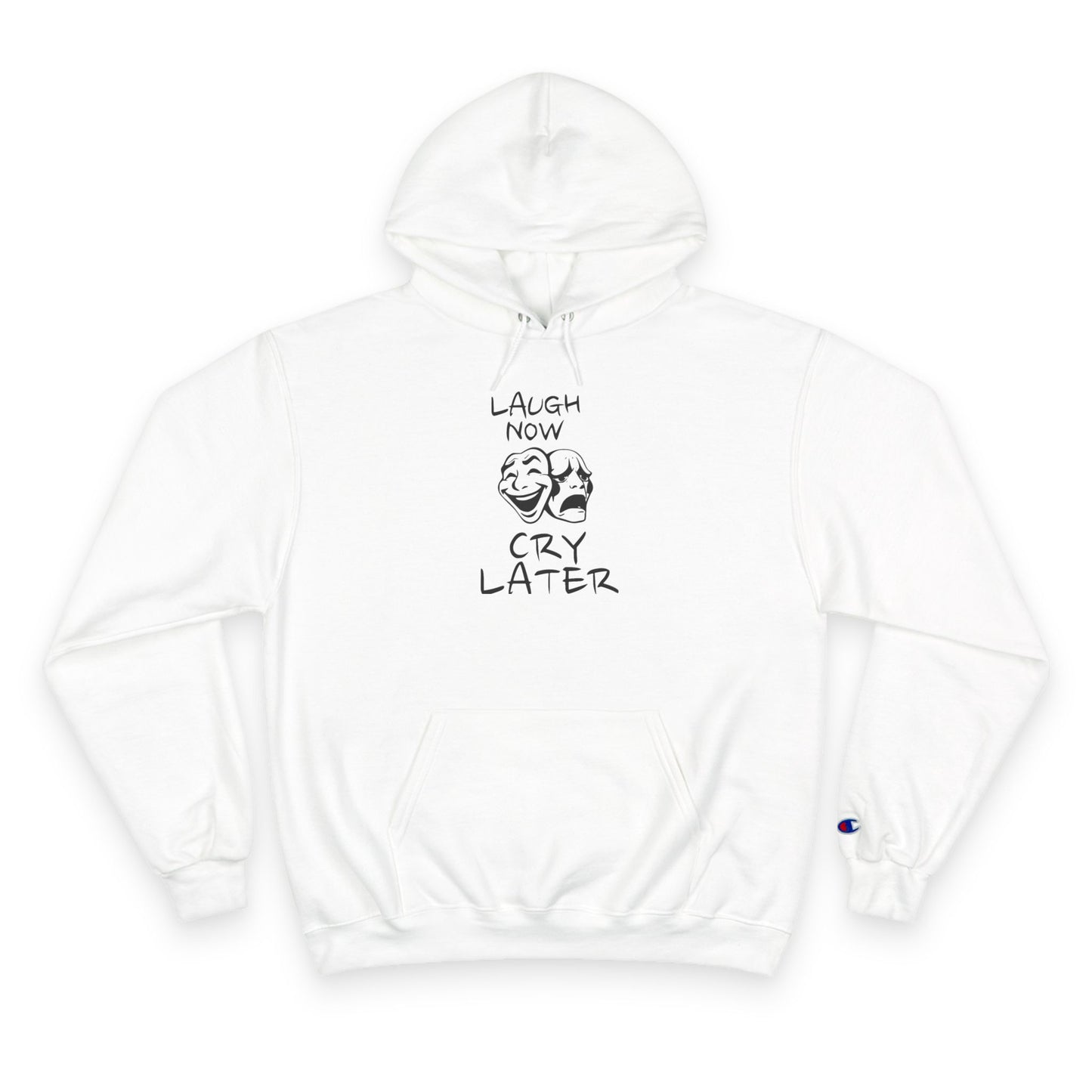 Laugh Now Cry Later Hoodie, Funny Sweatshirt, Gift for Friends, Unisex Pullover, Self-Care Apparel, Casual Wear, Motivational Fashion