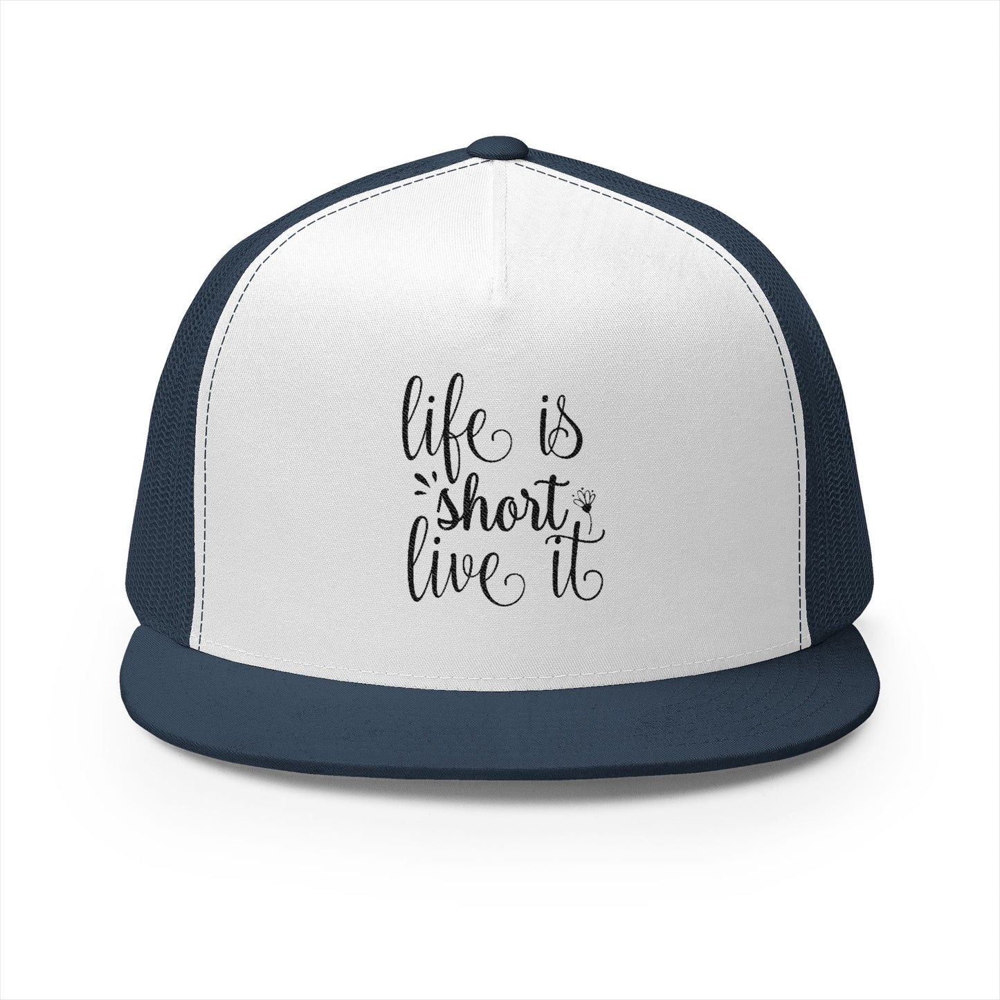 Inspirational 5 Panel Trucker Cap, Life is Short Live It Hat, Outdoor Cap, Adjustable Snapback, Gift for Friends, Summer Accessory