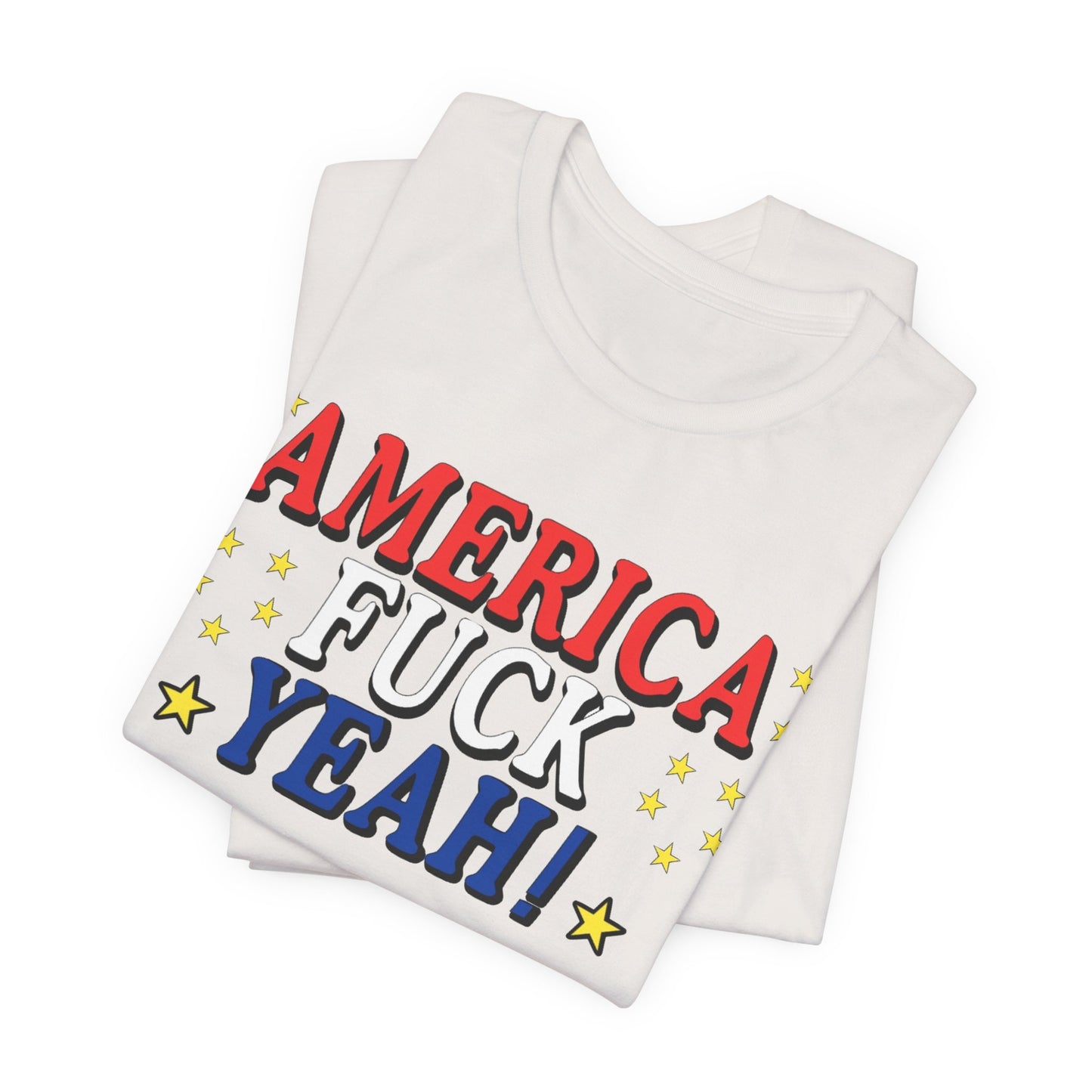 America Fuck Yeah! Unisex Jersey Tee - Patriotic Graphic T-Shirt for Celebrations
