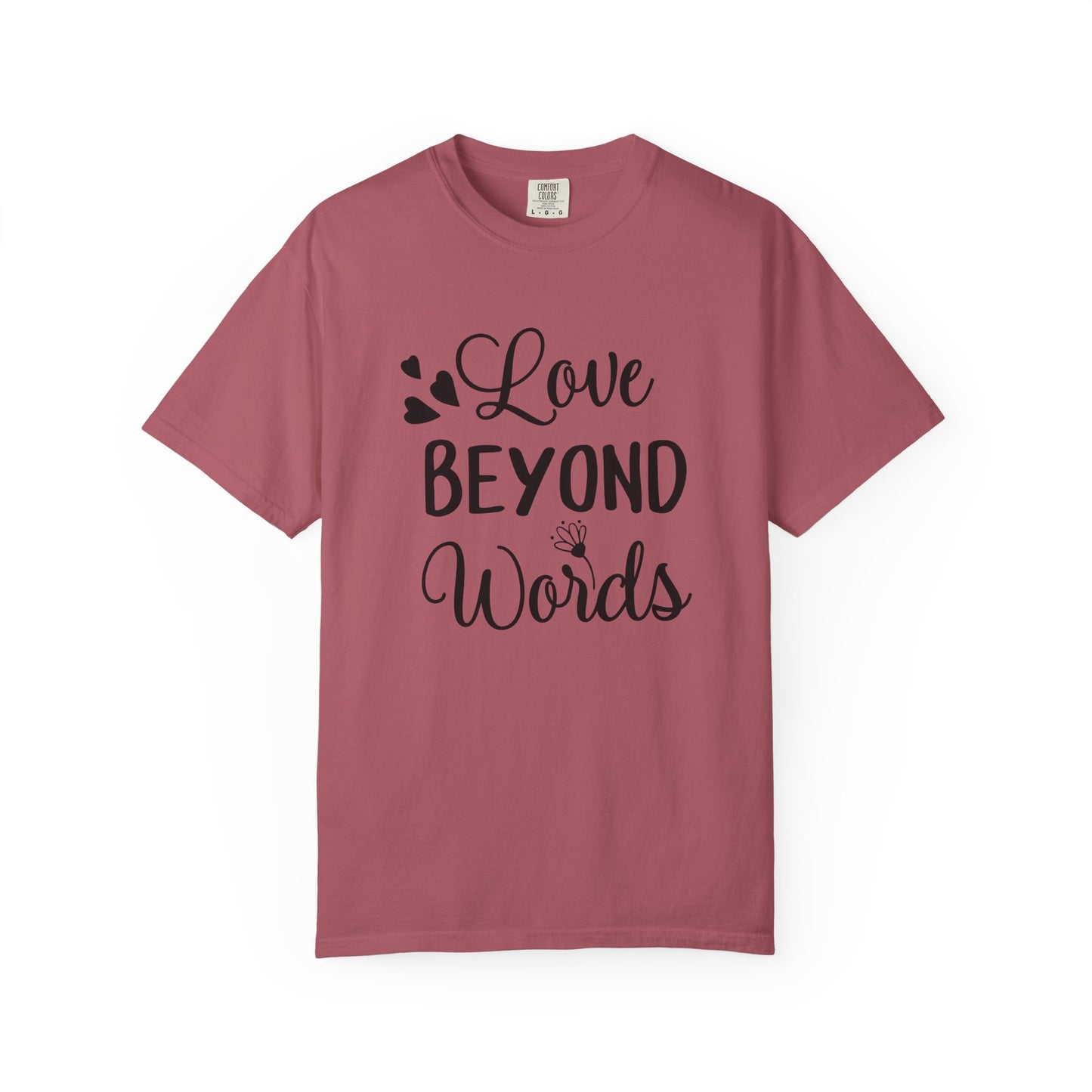Love Beyond Words T-Shirt, Unisex Casual Tee, Cute Gift for Him/Her, Anniversary, Valentine's Day, Everyday Wear, Customizable