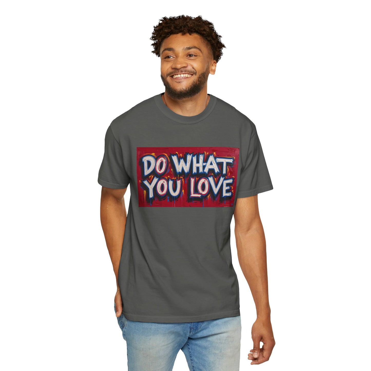 Do What You Love Tee - Unisex Garment-Dyed T-shirt for Creative Souls, Casual Wear, Motivational Gift, Everyday Comfort, Inspiring Style