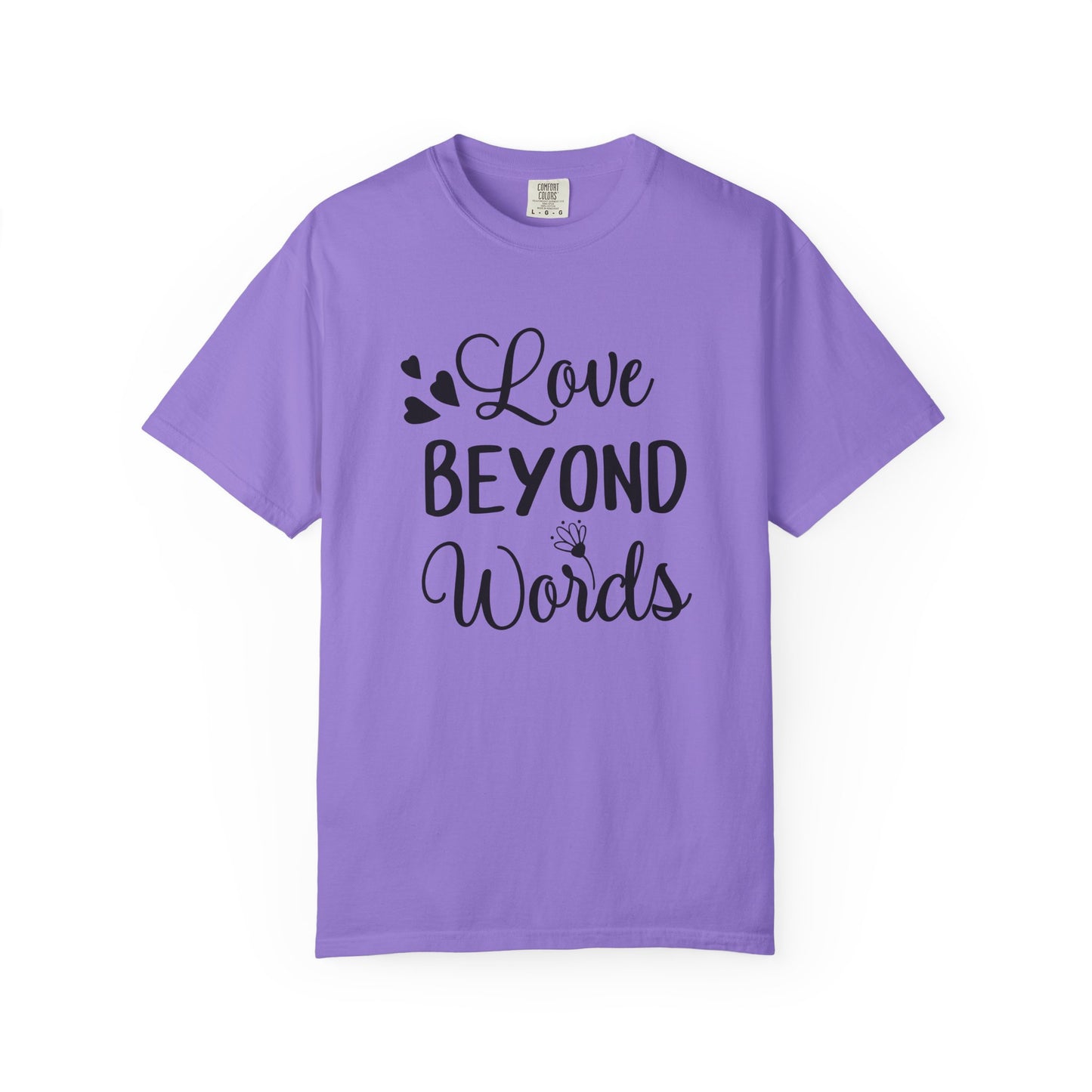 Love Beyond Words T-Shirt, Unisex Casual Tee, Cute Gift for Him/Her, Anniversary, Valentine's Day, Everyday Wear, Customizable