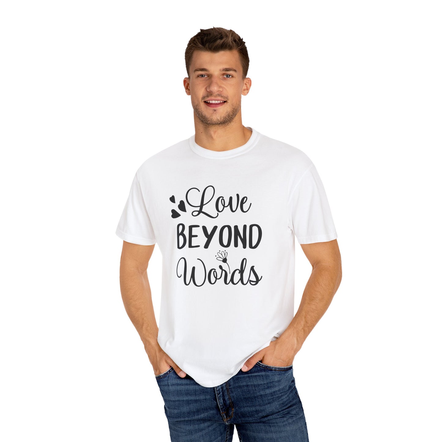Love Beyond Words T-Shirt, Unisex Casual Tee, Cute Gift for Him/Her, Anniversary, Valentine's Day, Everyday Wear, Customizable