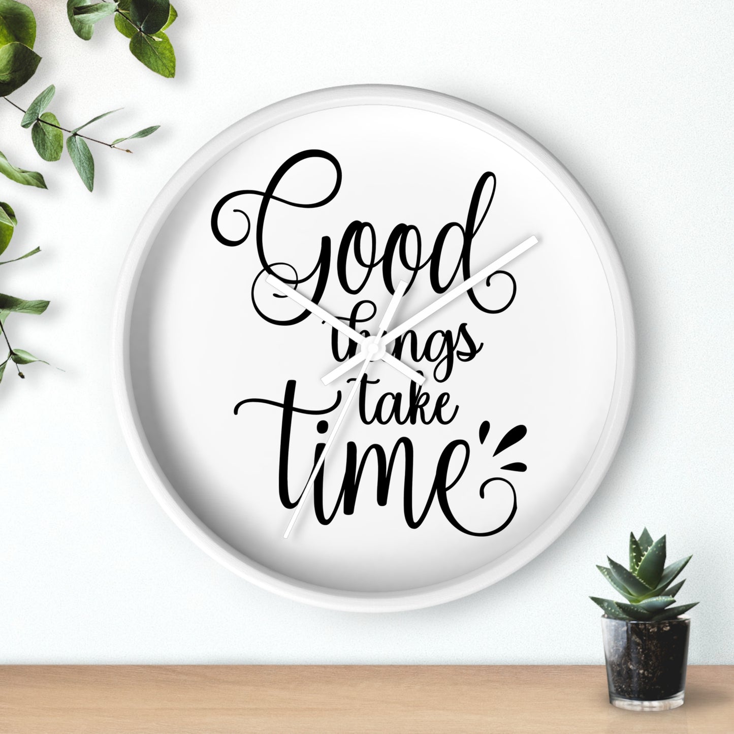 Good Things Take Time Wall Clock - Stylish Home Decor for Inspirational Living