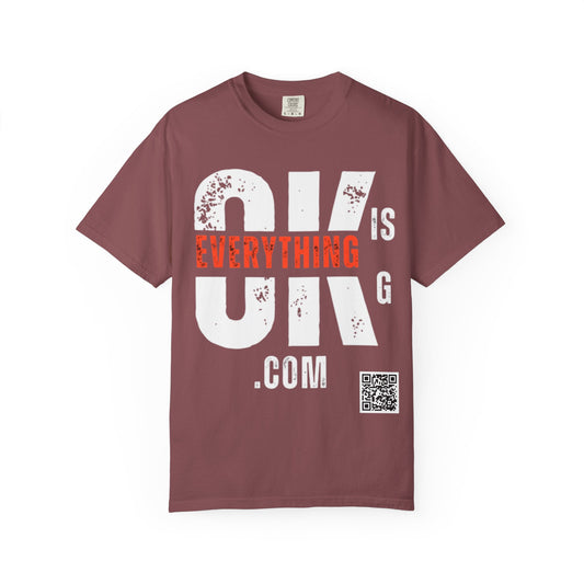 Everything Is G O.K Unisex Garment-Dyed T-Shirt, Comfy Casual Tee, Streetwear Style, Everyday Wear, Gift for Friends, Unique Graphic Shirt