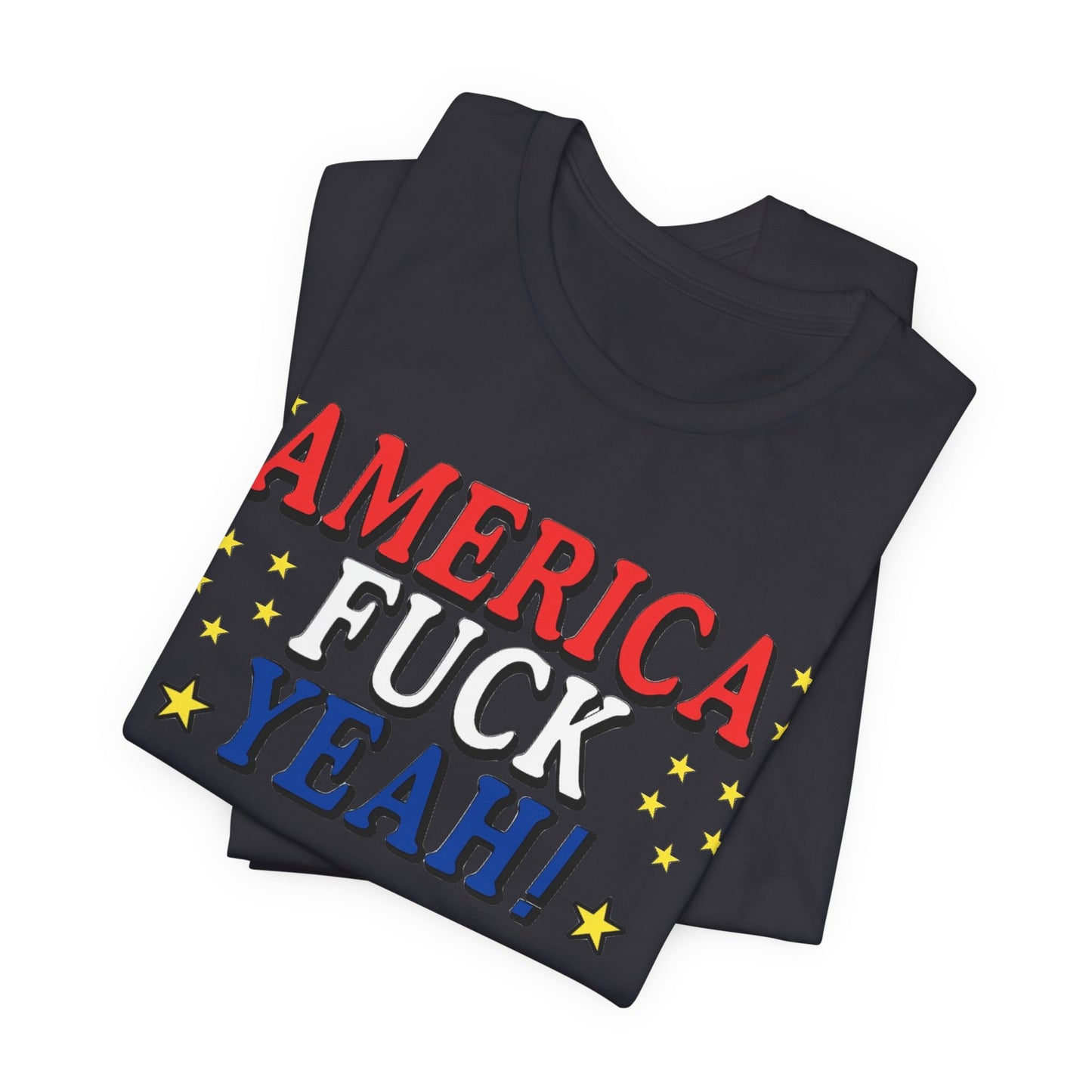 America Fuck Yeah! Unisex Jersey Tee - Patriotic Graphic T-Shirt for Celebrations