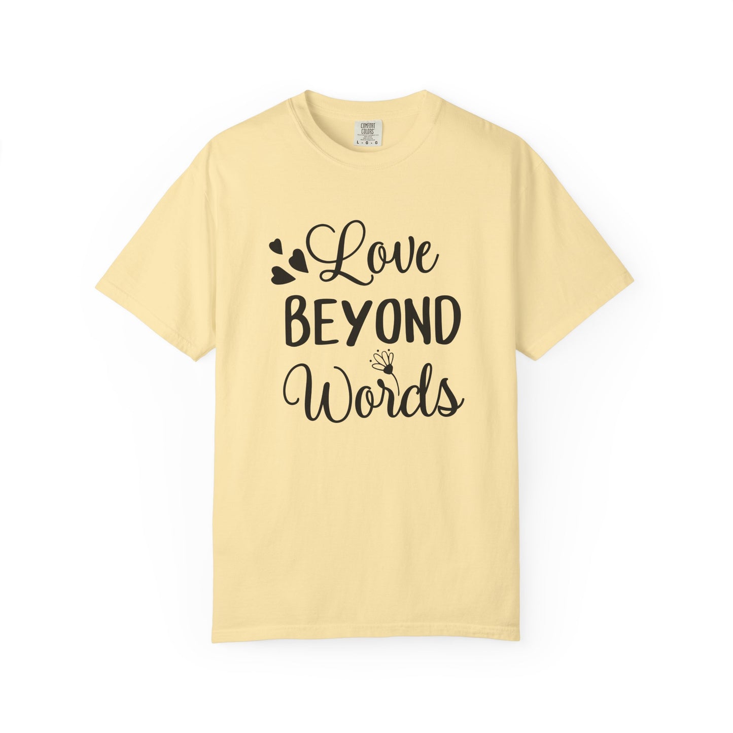 Love Beyond Words T-Shirt, Unisex Casual Tee, Cute Gift for Him/Her, Anniversary, Valentine's Day, Everyday Wear, Customizable