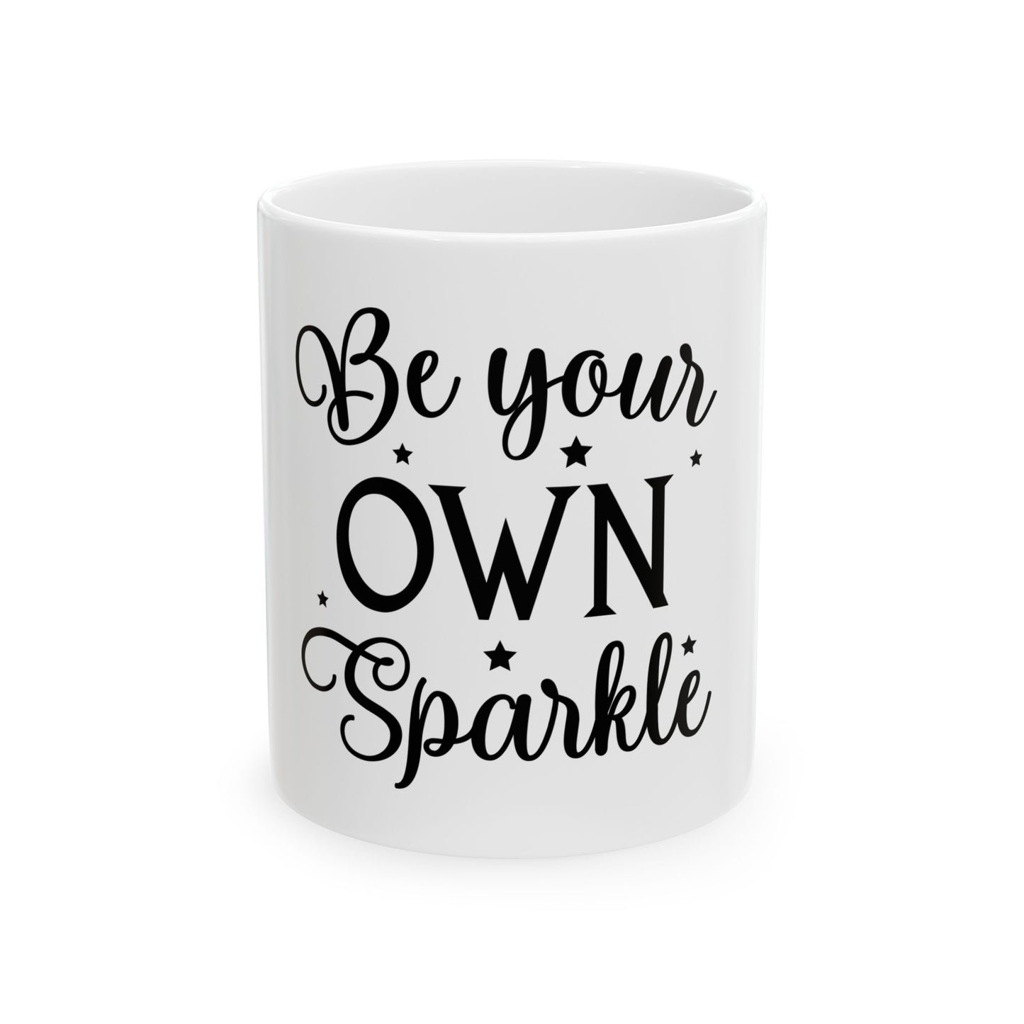 Inspirational Ceramic Mug - Be Your Own Sparkle, Coffee Cup, Gift for Her, Motivational Mug, Office Decor, Self-Care Gift