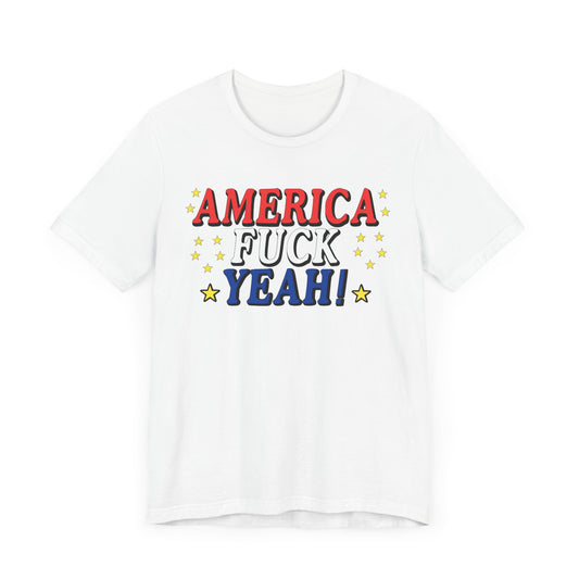America Fuck Yeah! Unisex Jersey Tee - Patriotic Graphic T-Shirt for Celebrations