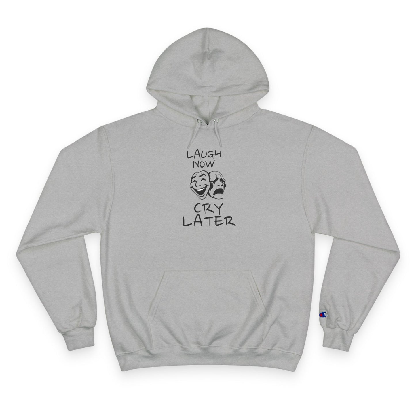 Laugh Now Cry Later Hoodie, Funny Sweatshirt, Gift for Friends, Unisex Pullover, Self-Care Apparel, Casual Wear, Motivational Fashion