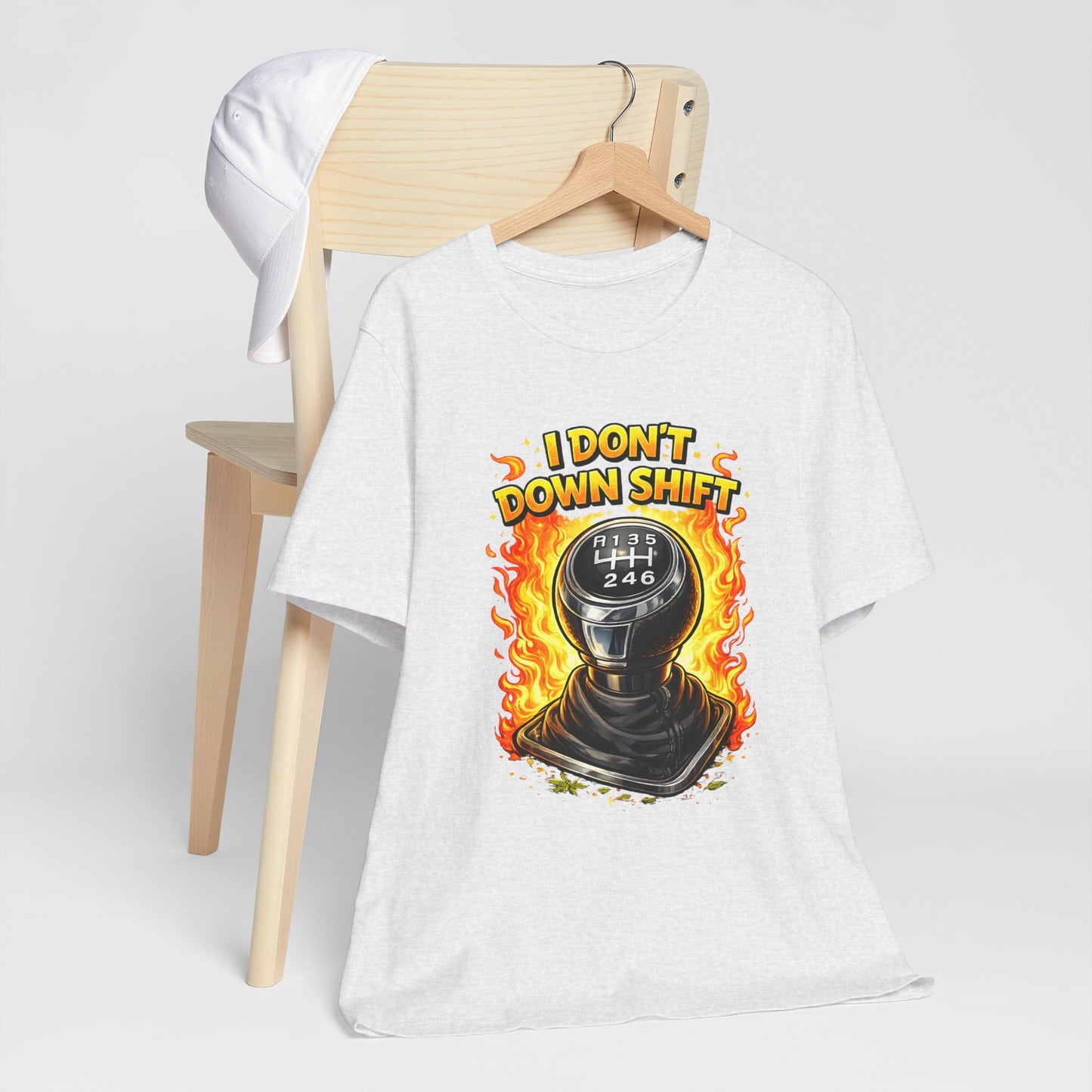 I Don't Downshift Gearshift T‑Shirt — Manual Transmission Car Lover Tee