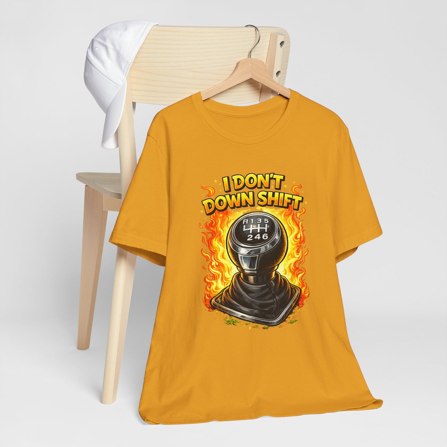 I Don't Downshift Gearshift T‑Shirt — Manual Transmission Car Lover Tee