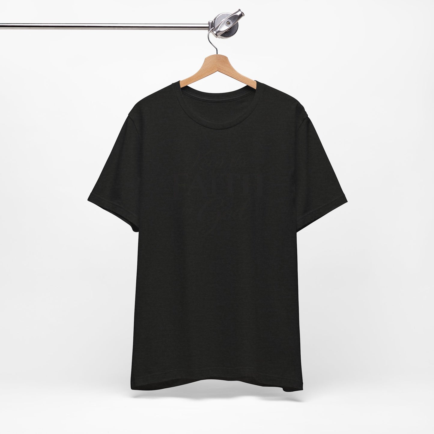 Keep the Faith in God Tee — Christian Inspirational T-Shirt