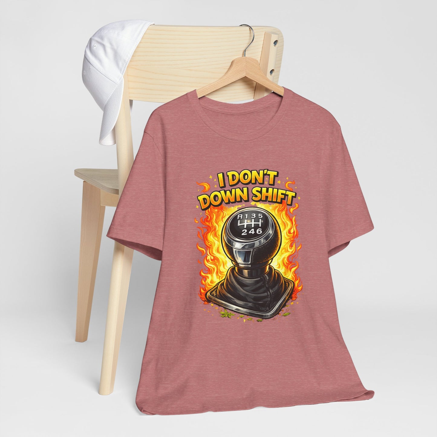 I Don't Downshift Gearshift T‑Shirt — Manual Transmission Car Lover Tee