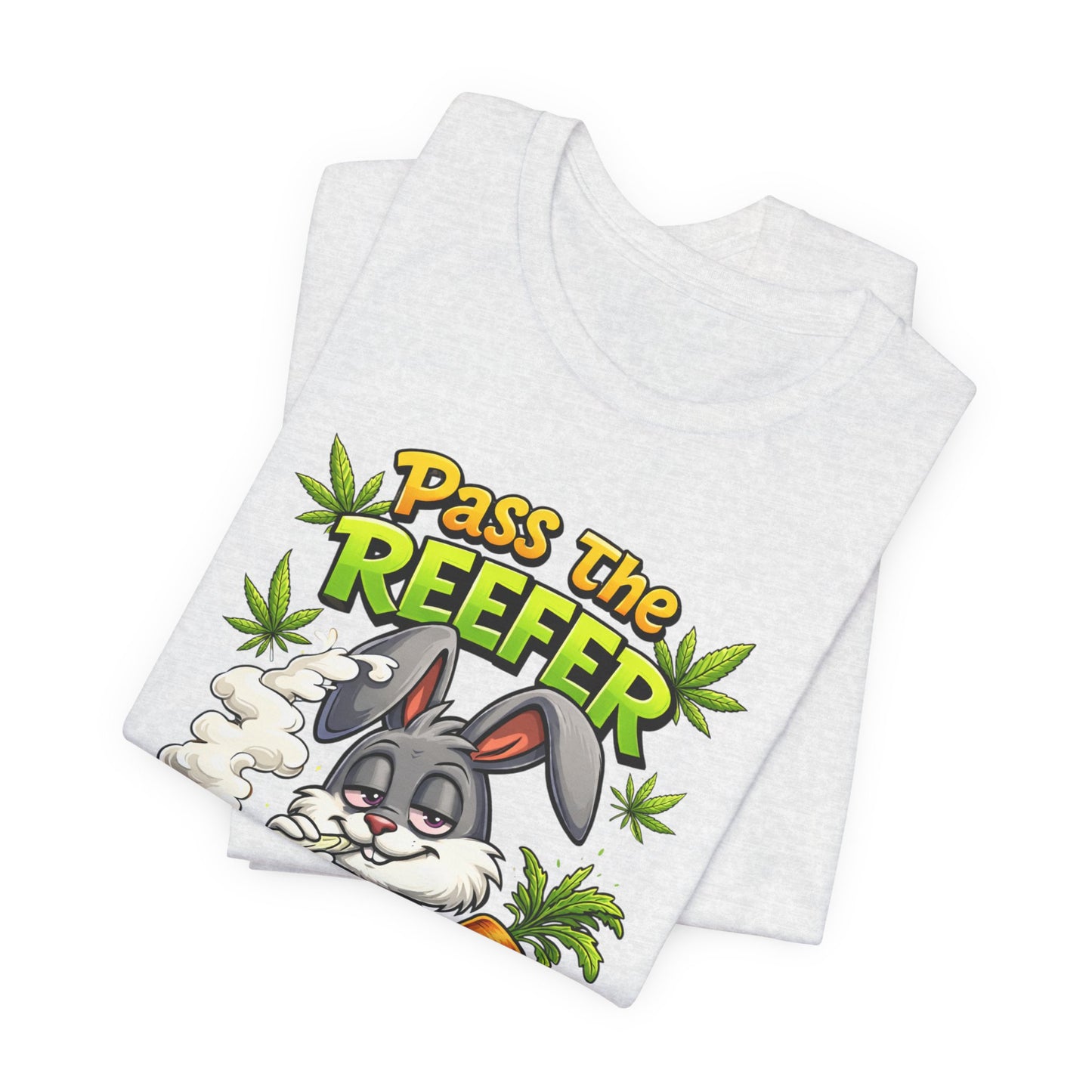 Pass The Reefer Bunny T-Shirt - Funny Stoner Rabbit Cannabis Tee