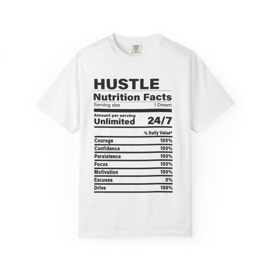 Hustle Nutrition Facts T-Shirt, Unisex Motivational Tee, Fitness Gift, Dreamer Apparel, Inspirational Casual Wear