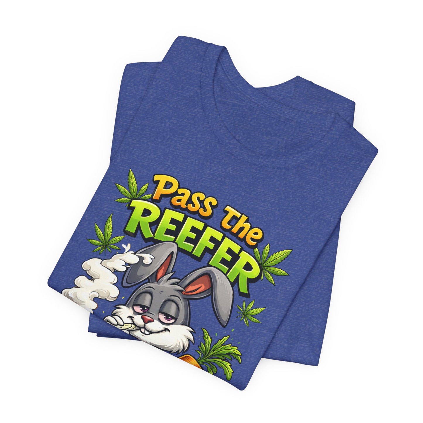 Pass The Reefer Bunny T-Shirt - Funny Stoner Rabbit Cannabis Tee