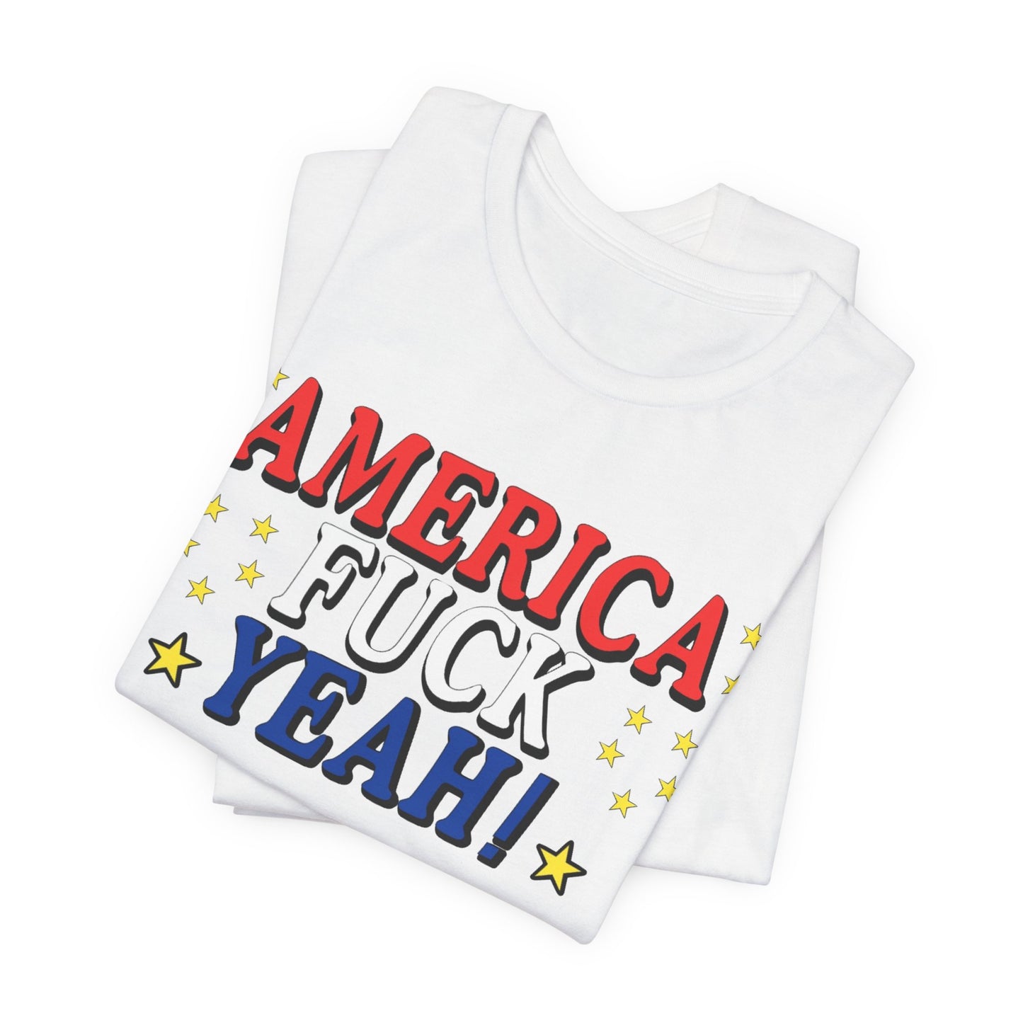 America Fuck Yeah! Unisex Jersey Tee - Patriotic Graphic T-Shirt for Celebrations