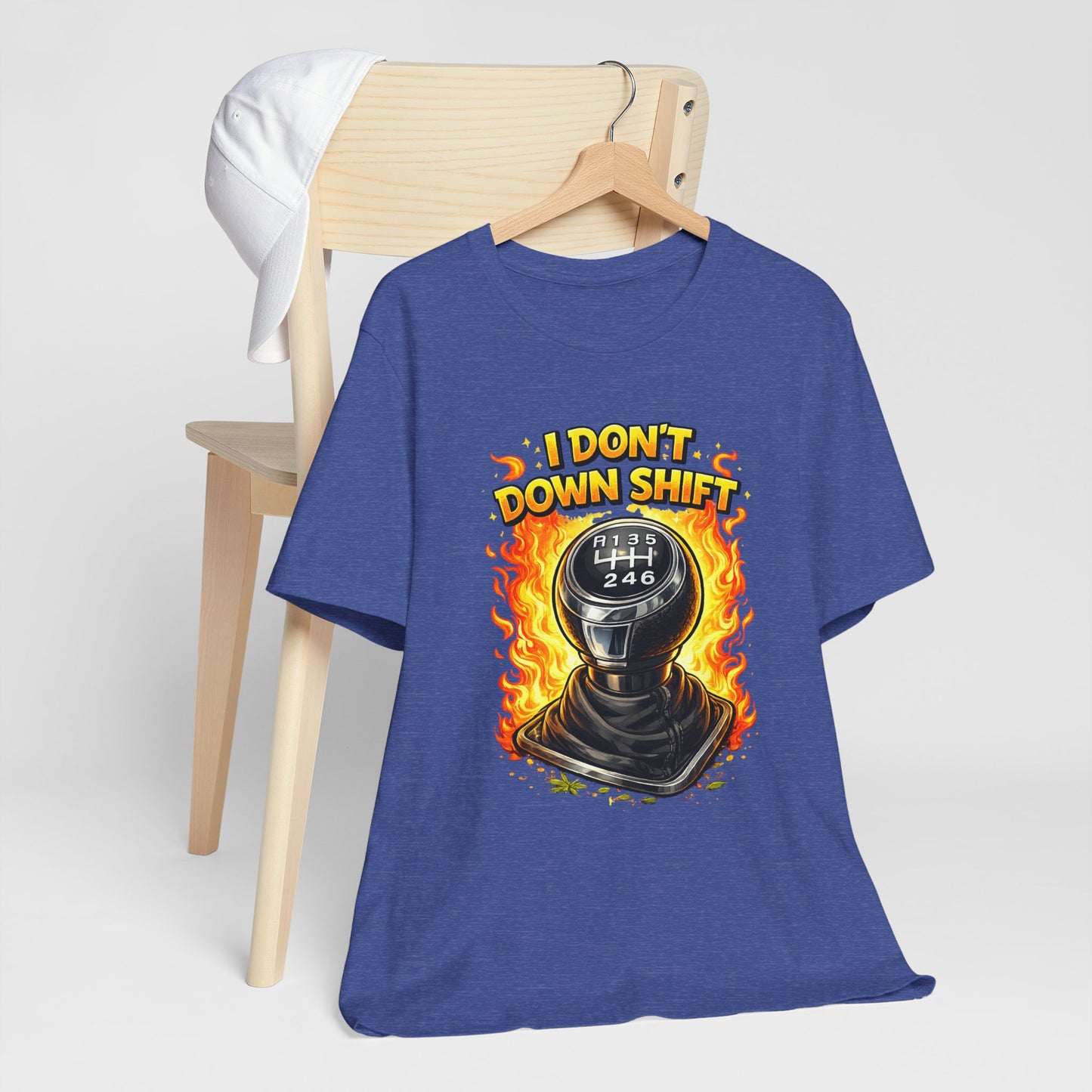 I Don't Downshift Gearshift T‑Shirt — Manual Transmission Car Lover Tee