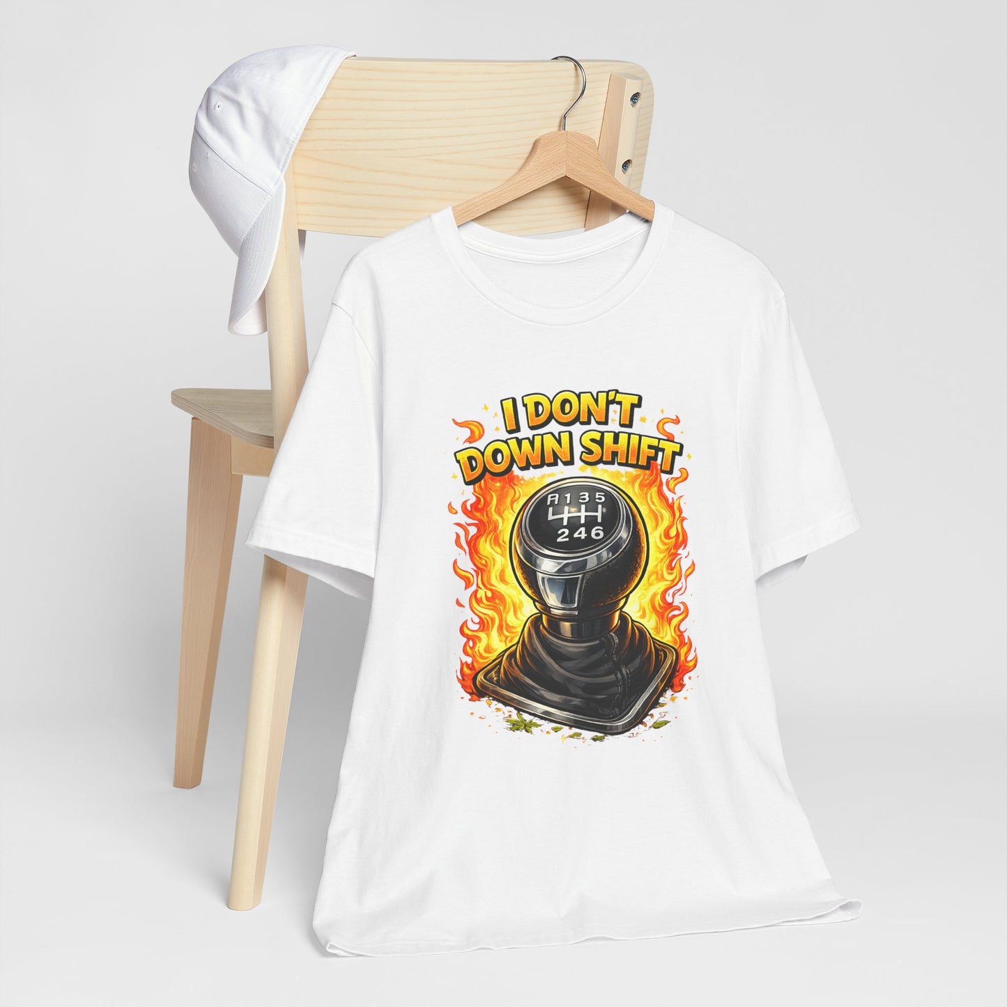 I Don't Downshift Gearshift T‑Shirt — Manual Transmission Car Lover Tee