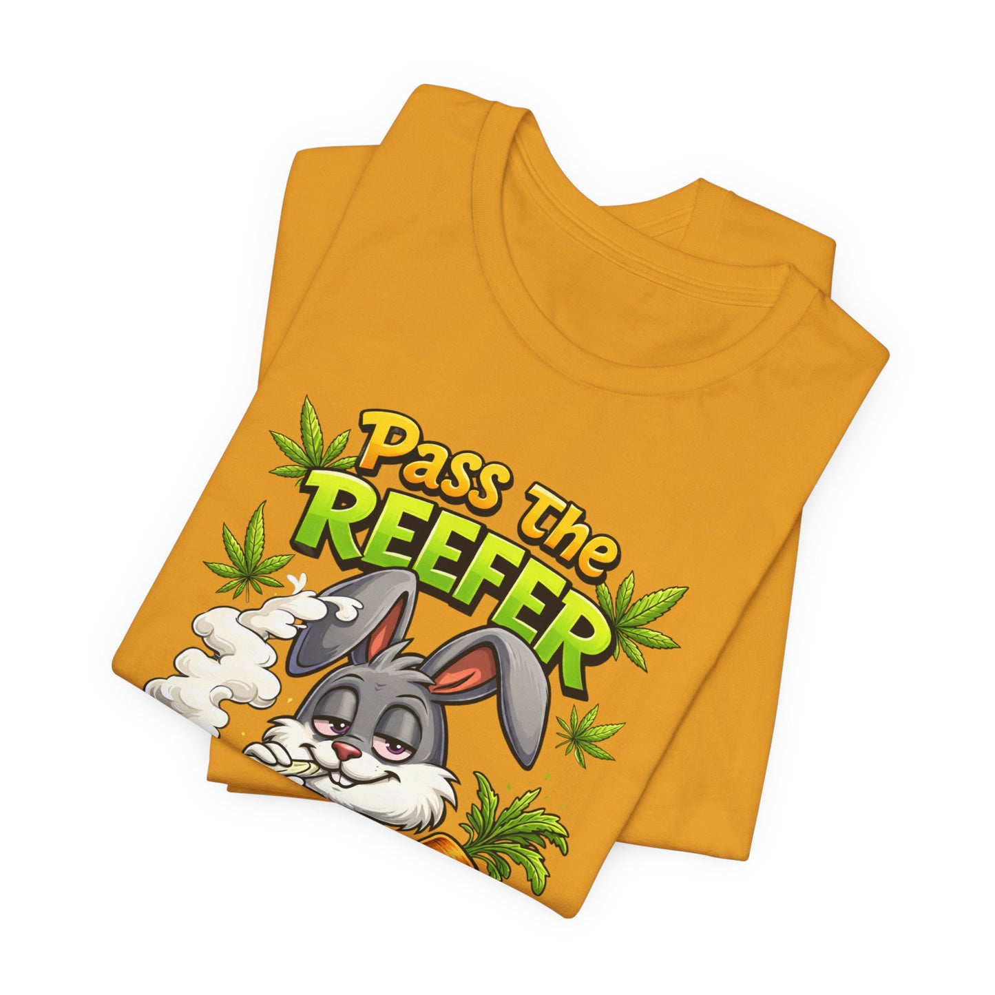 Pass The Reefer Bunny T-Shirt - Funny Stoner Rabbit Cannabis Tee