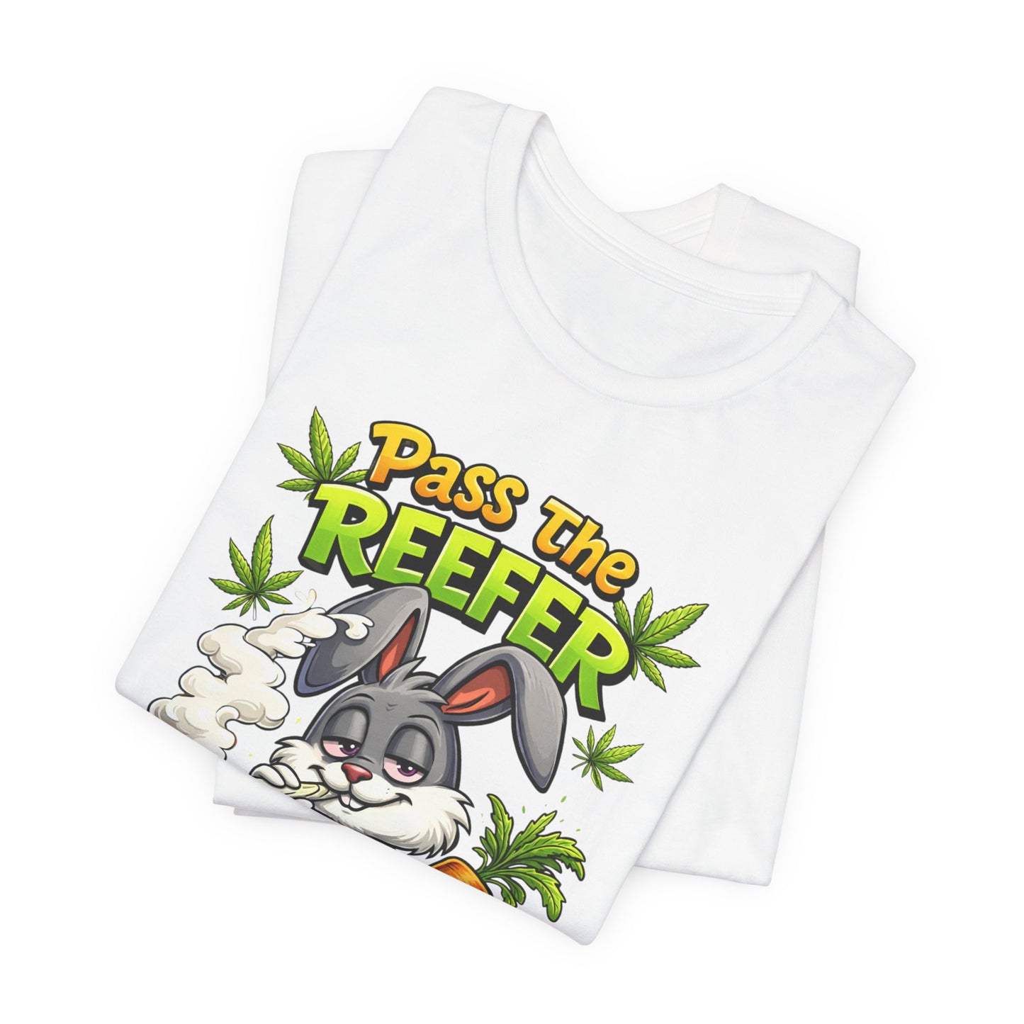Pass The Reefer Bunny T-Shirt - Funny Stoner Rabbit Cannabis Tee