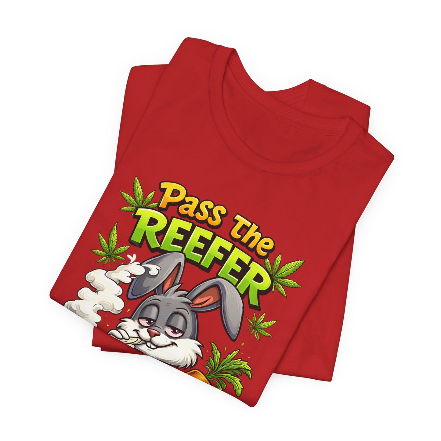 Pass The Reefer Bunny T-Shirt - Funny Stoner Rabbit Cannabis Tee