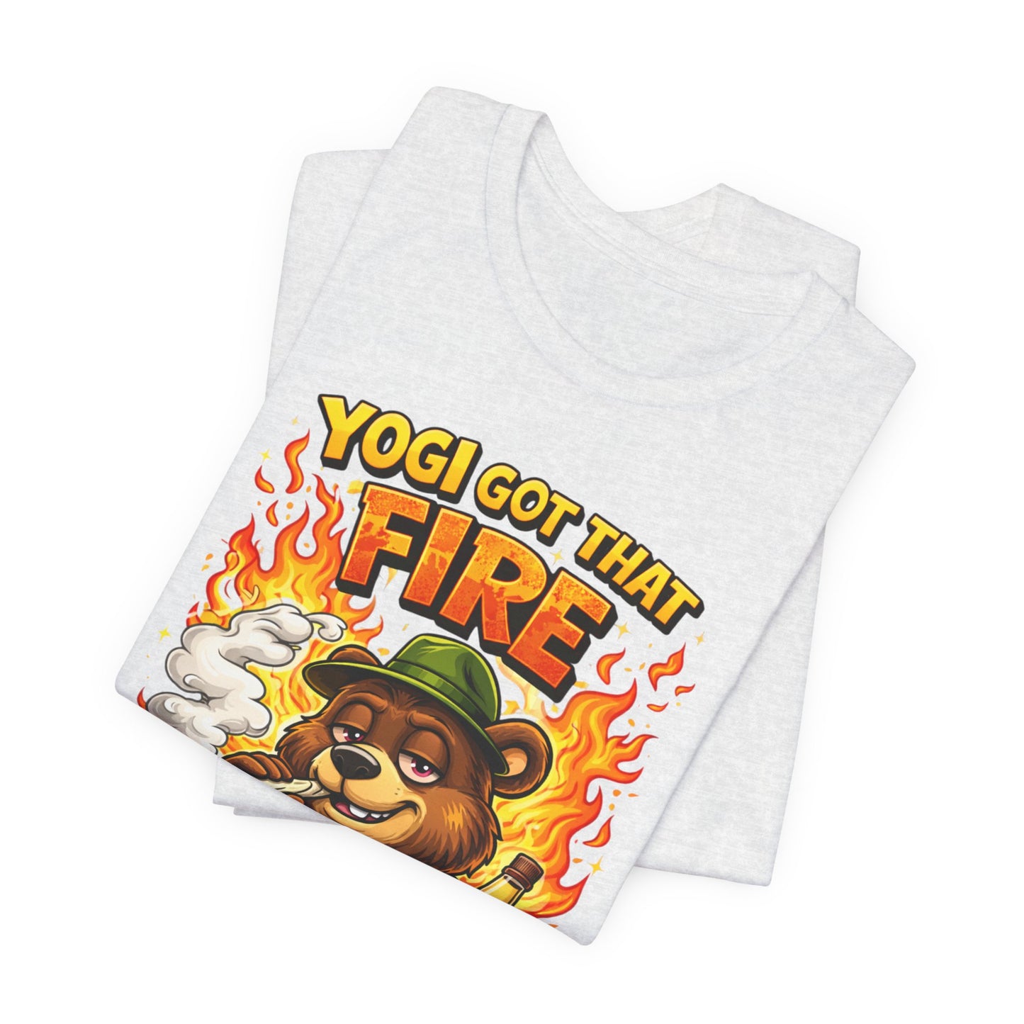 Yogi Got That Fire Bear T-Shirt — Funny Smoky Bear Graphic Tee
