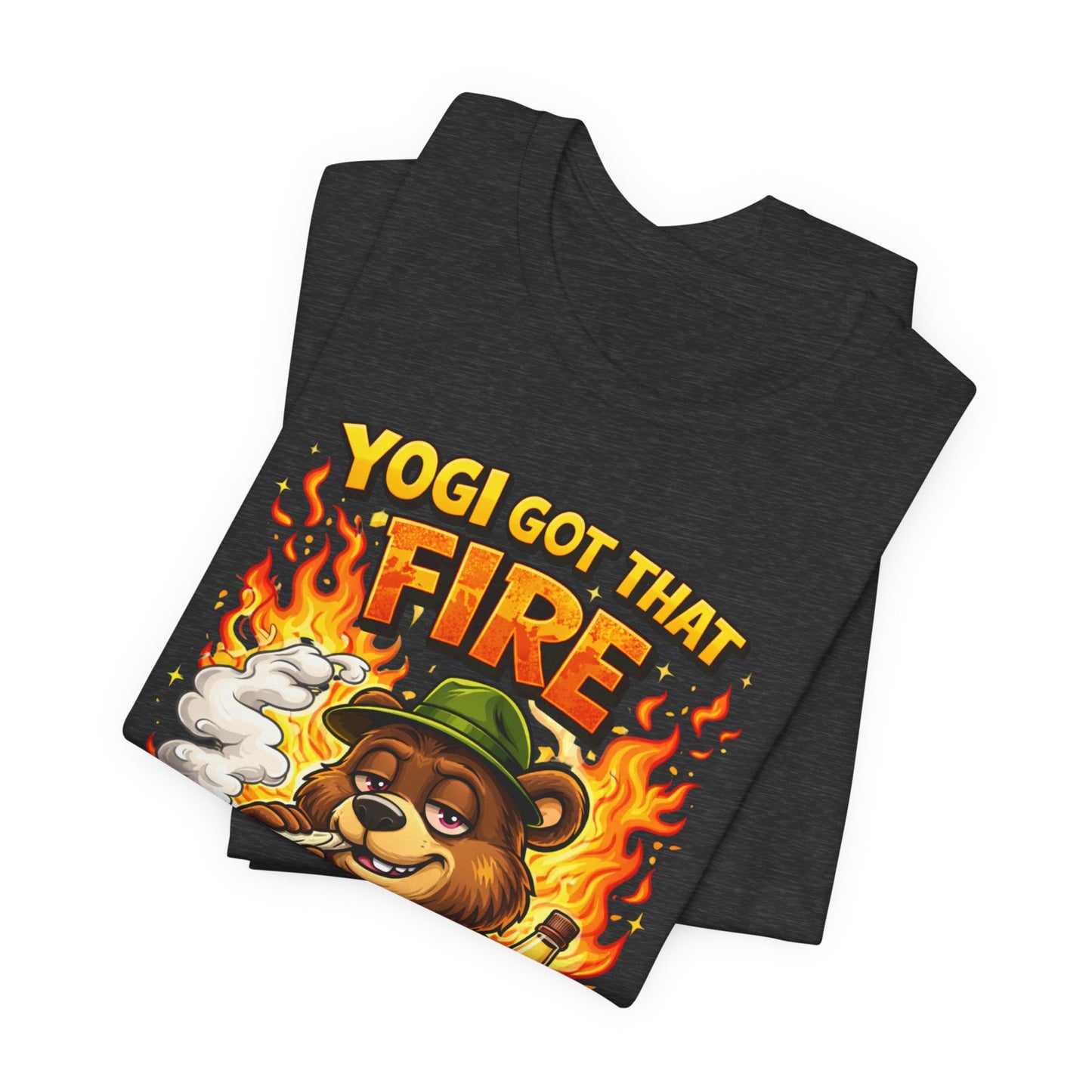 Yogi Got That Fire Bear T-Shirt — Funny Smoky Bear Graphic Tee