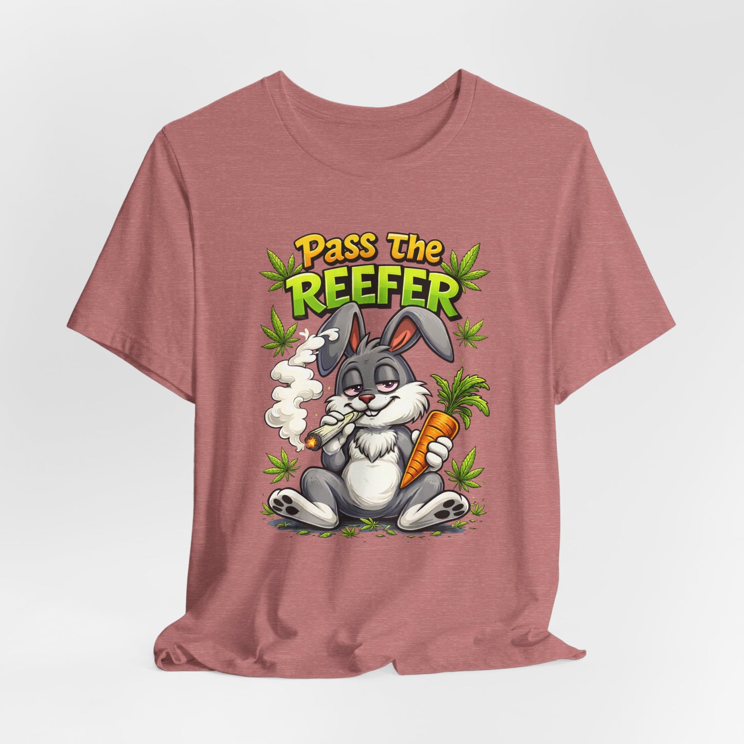 Pass The Reefer Bunny T-Shirt - Funny Stoner Rabbit Cannabis Tee