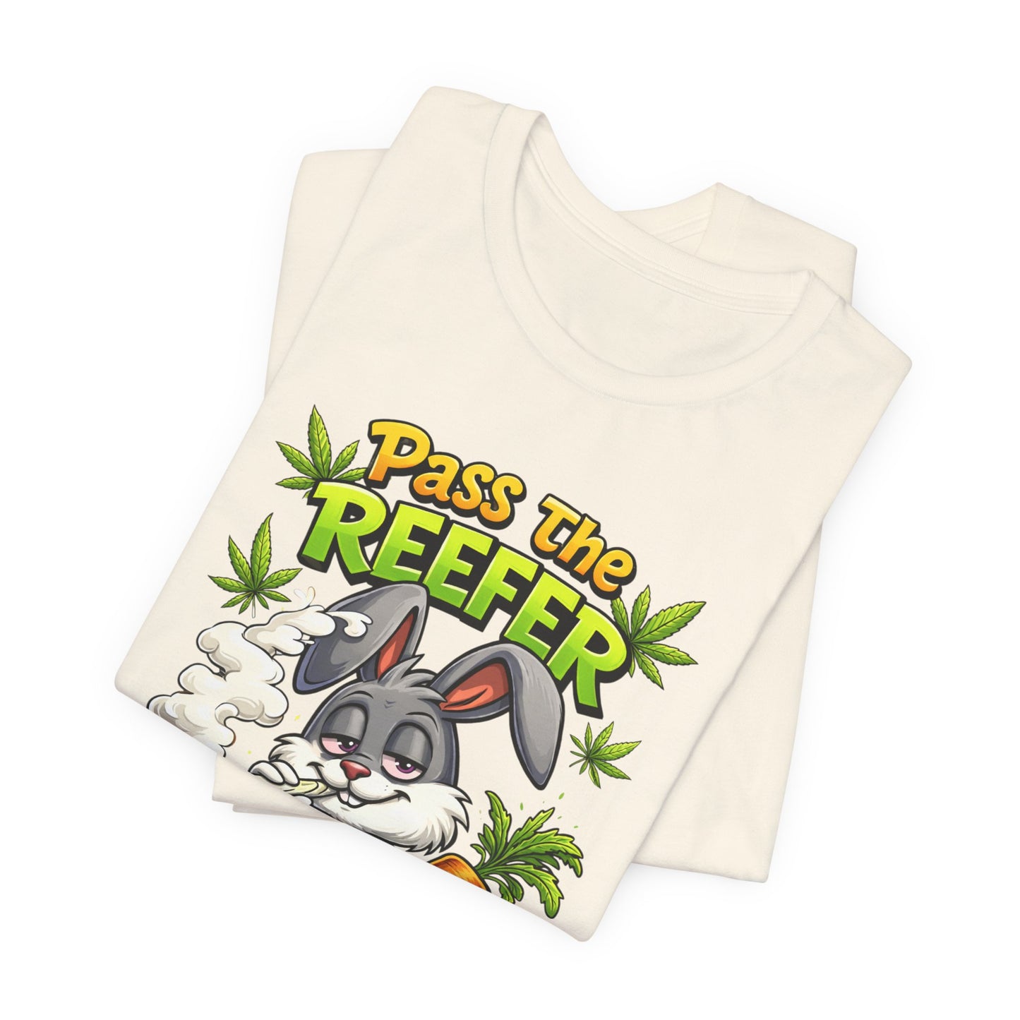 Pass The Reefer Bunny T-Shirt - Funny Stoner Rabbit Cannabis Tee