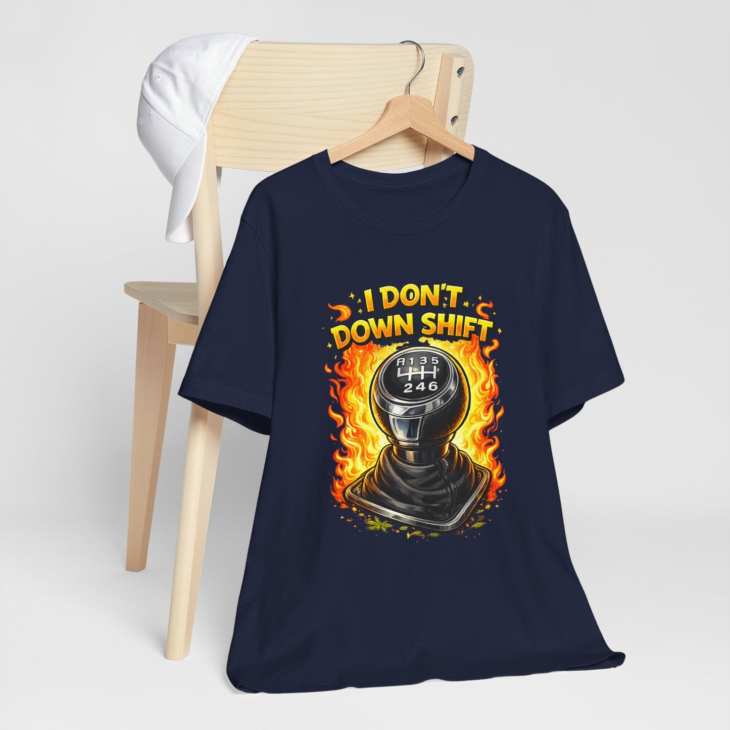 I Don't Downshift Gearshift T‑Shirt — Manual Transmission Car Lover Tee