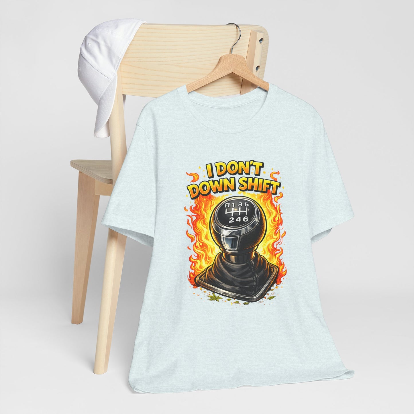 I Don't Downshift Gearshift T‑Shirt — Manual Transmission Car Lover Tee