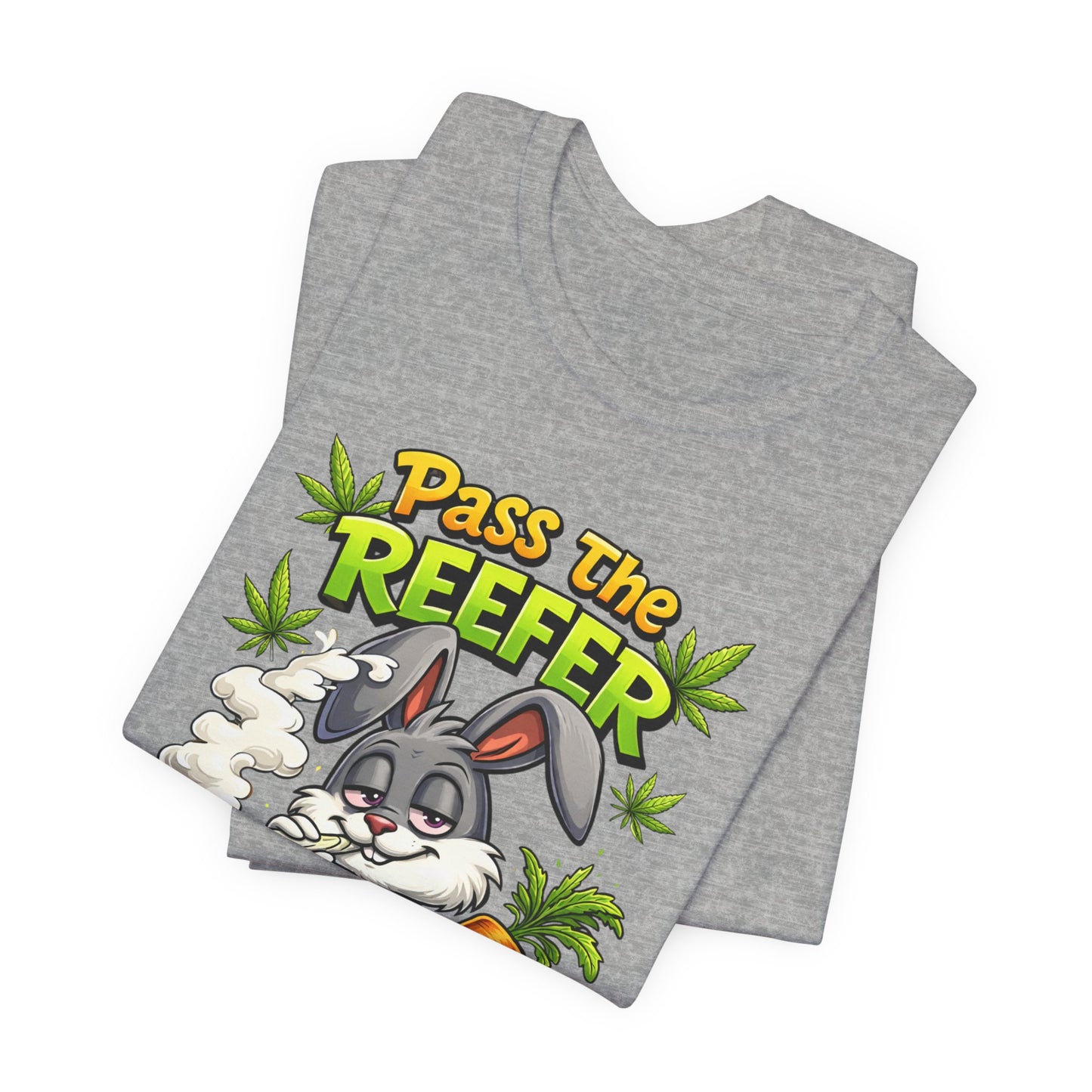Pass The Reefer Bunny T-Shirt - Funny Stoner Rabbit Cannabis Tee