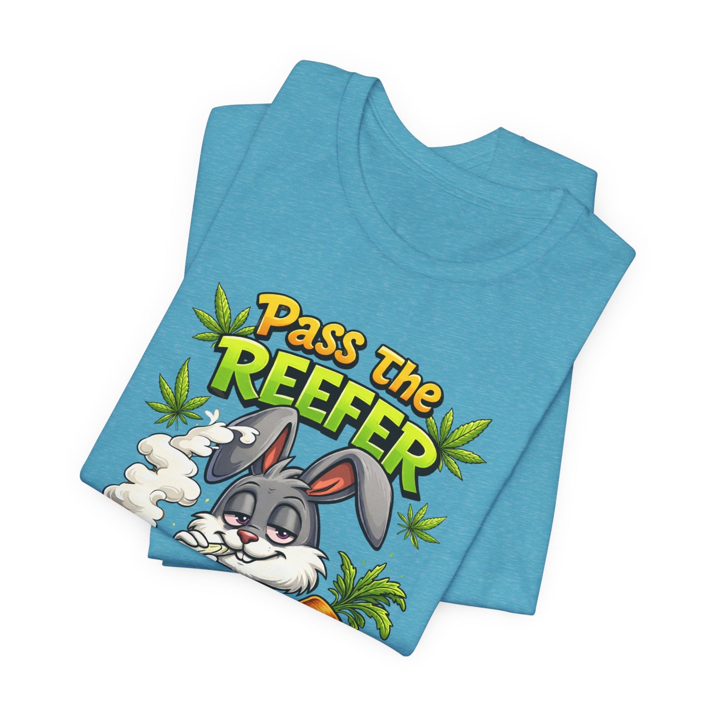 Pass The Reefer Bunny T-Shirt - Funny Stoner Rabbit Cannabis Tee