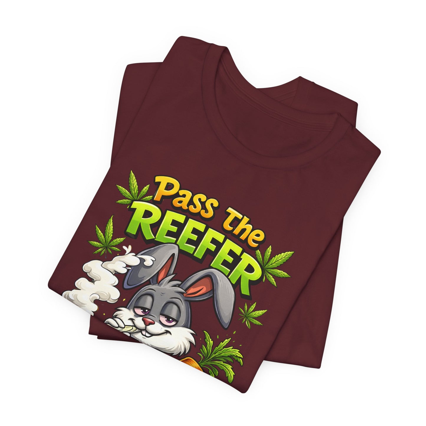 Pass The Reefer Bunny T-Shirt - Funny Stoner Rabbit Cannabis Tee