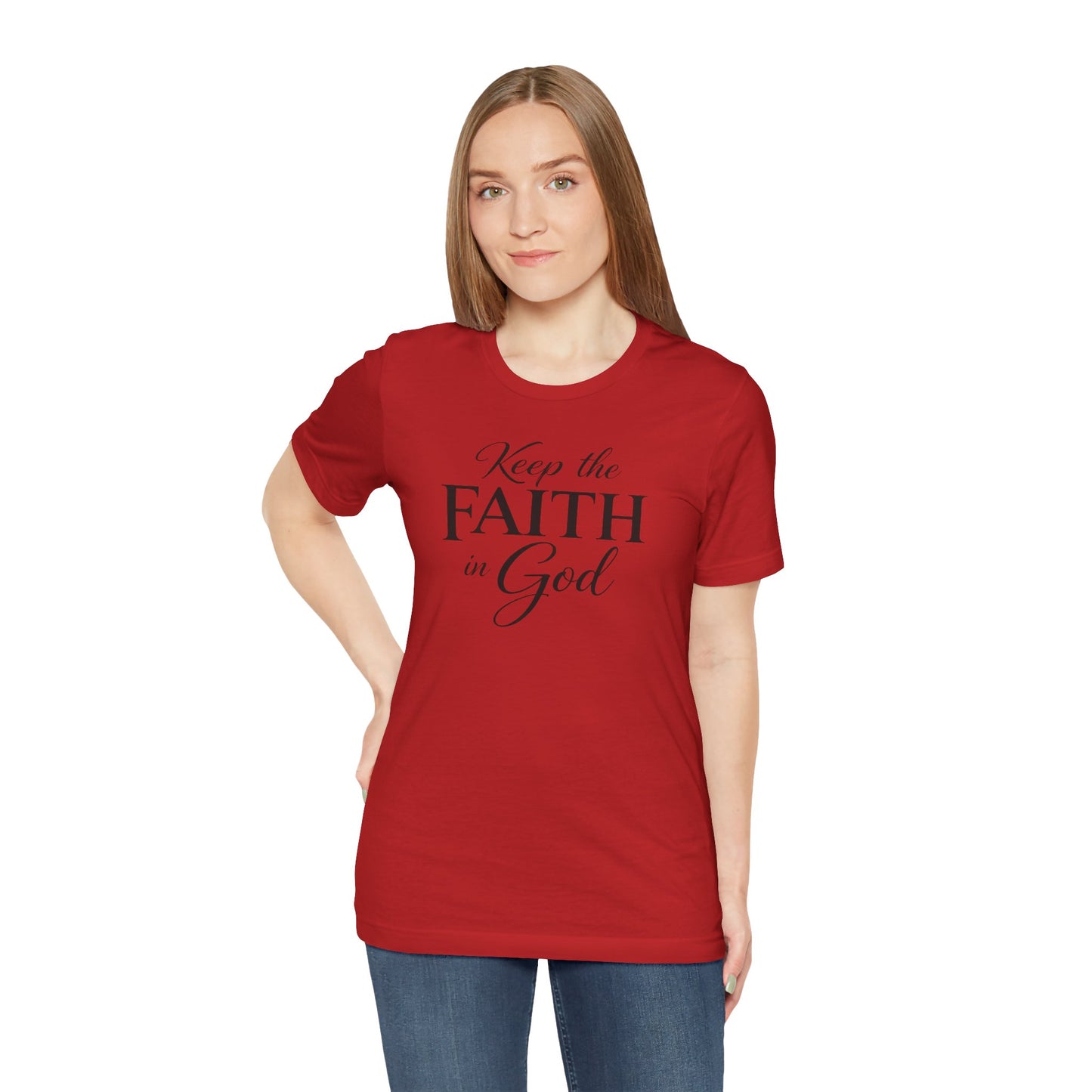 Keep the Faith in God Tee — Christian Inspirational T-Shirt